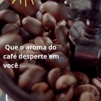Que o aroma do café desperte em você a motivação necessária para conquistar todos os seus objetivos. Bom Dia!