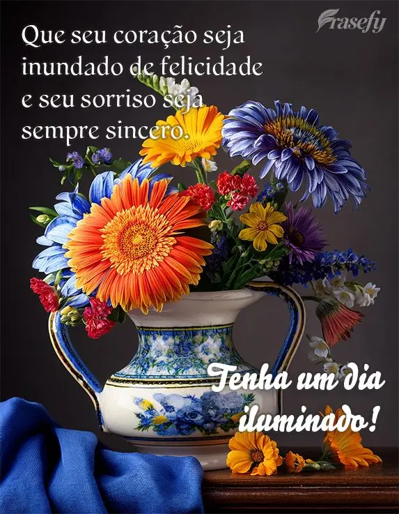 Que seu coração seja inundado de felicidade e seu sorriso seja sempre sincero. Tenha um dia iluminado!