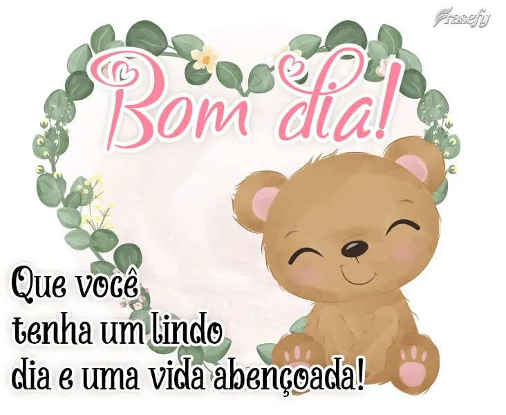 Que você tenha um lindo dia e uma vida abençoada! Bom dia! 