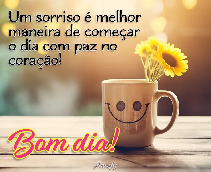 Um sorriso é melhor maneira de começar o dia com paz no coração! Bom dia!