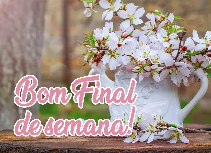 Bom Final de semana!
