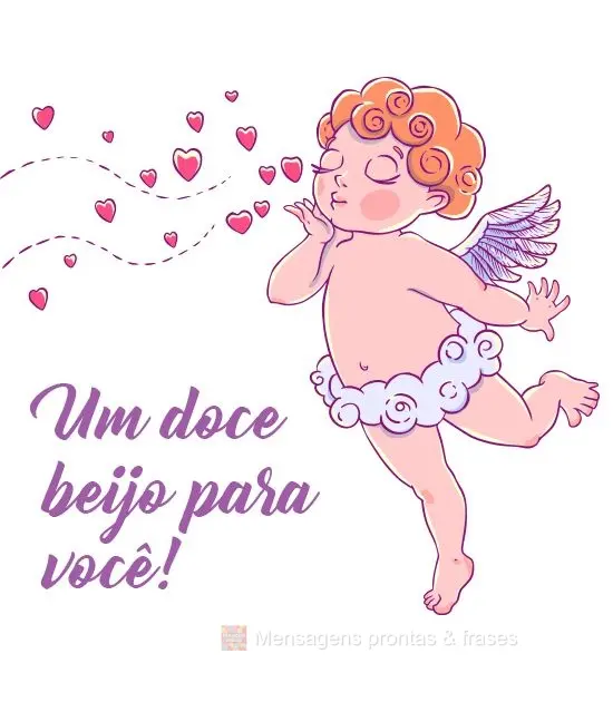 Um doce beijo para você!
