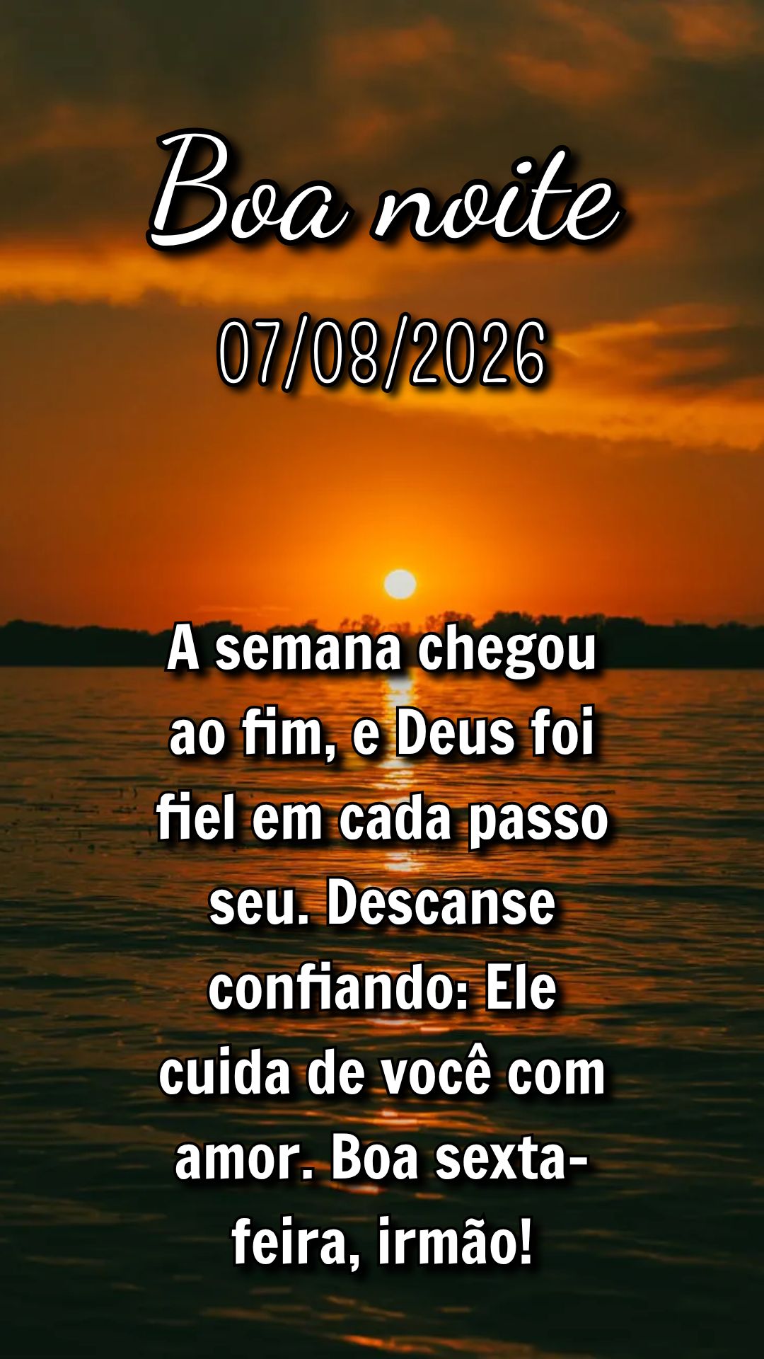 A semana chegou ao fim, e Deus foi fiel em cada passo seu. Descanse confiando: Ele cuida de você com amor. Boa sexta-feira, irmão!