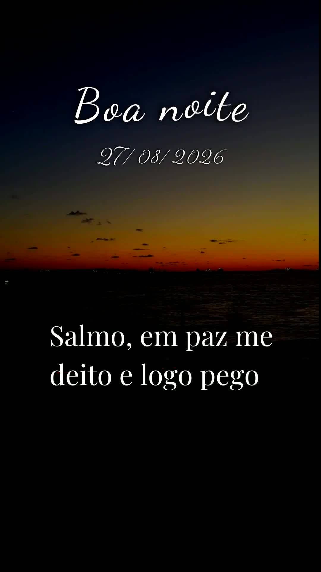 Boa noite. Nesta Quinta-feira, 27 de Agosto de 2026, que Deus abençoe este momento de descanso, renovando suas forças e acalmando seu coração. Que o ...