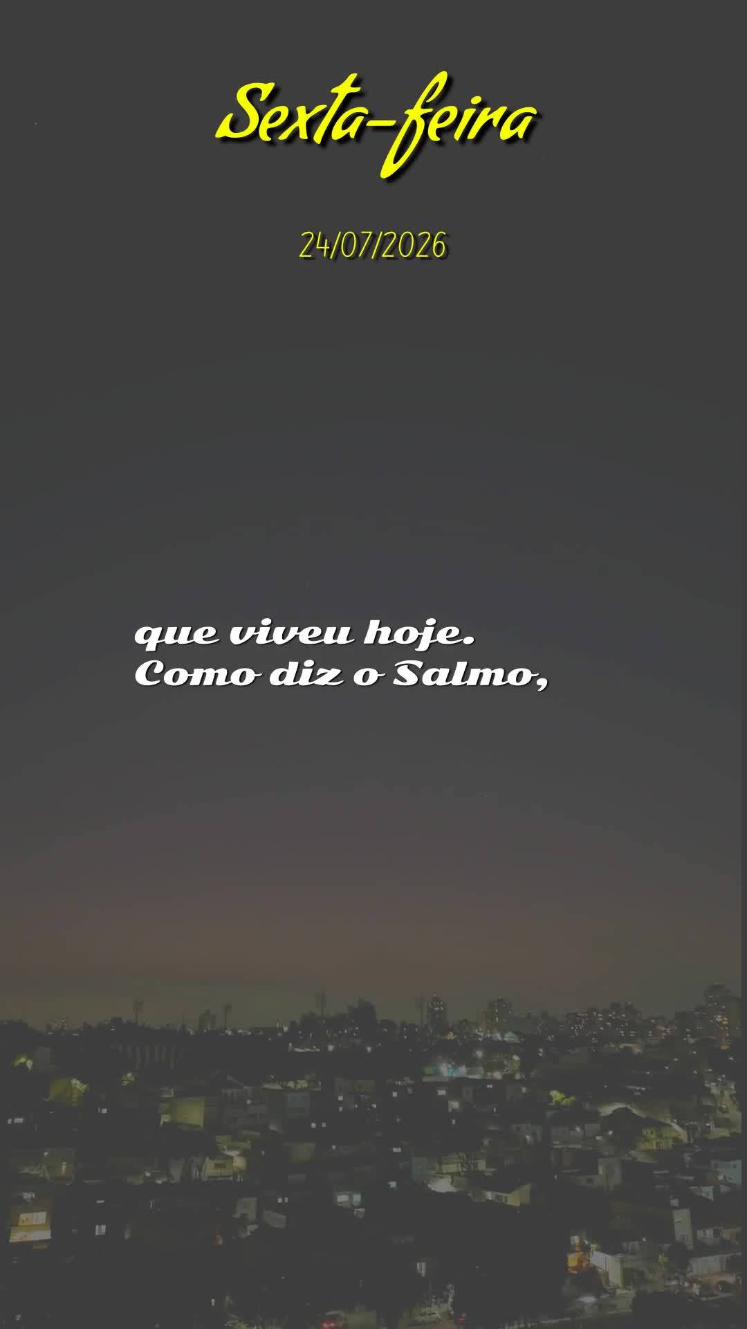 Boa noite. Nesta sexta-feira, 24 de Julho de 2026, que Deus abençoe este momento de descanso, renovando suas forças e acalmando seu coração. Chegamos...