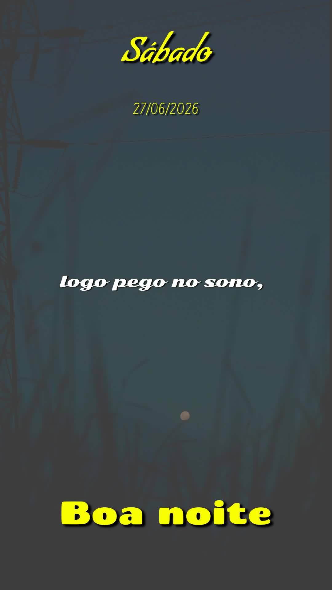 Boa noite. Neste sábado, 27 de Junho de 2026, que Deus abençoe este momento de descanso, renovando suas forças e acalmando seu coração. Que o amor d...