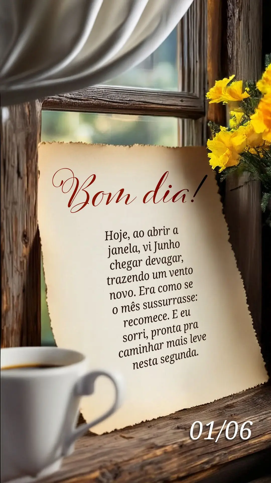 Bom dia! Hoje, ao abrir a janela, vi junho chegar devagar, trazendo um vento novo. Era como se o mês sussurrasse: recomece. E eu sorri, pronta pra camin...
