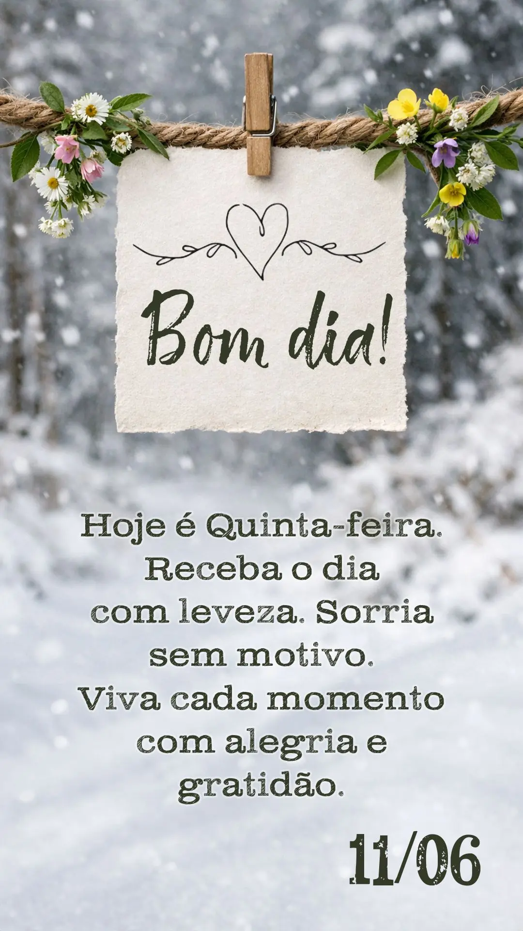 Bom dia. Hoje é quinta-feira. Receba o dia com leveza. Sorria sem motivo. Viva cada momento com alegria e gratidão.