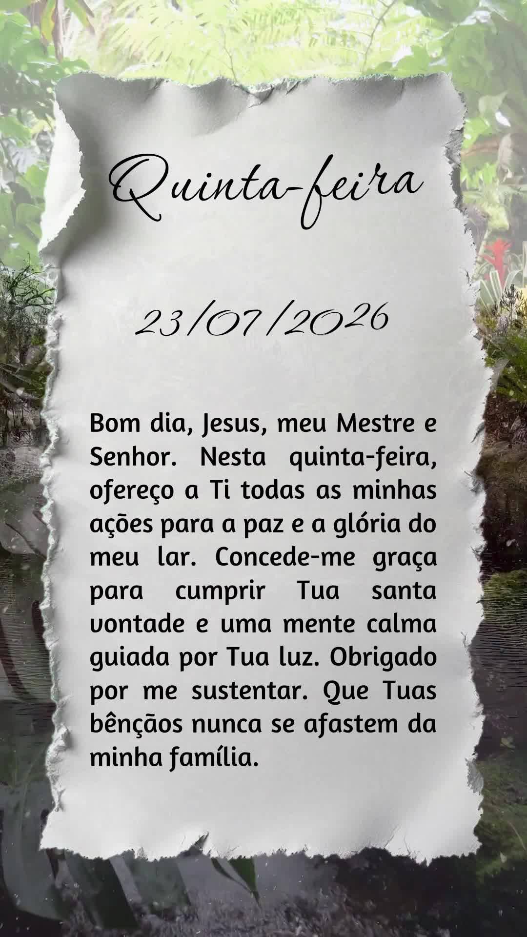 Bom dia, Jesus, meu Mestre e Senhor. Nesta quinta-feira, ofereço a Ti todas as minhas ações para a paz e a glória do meu lar. Concede-me graça para ...