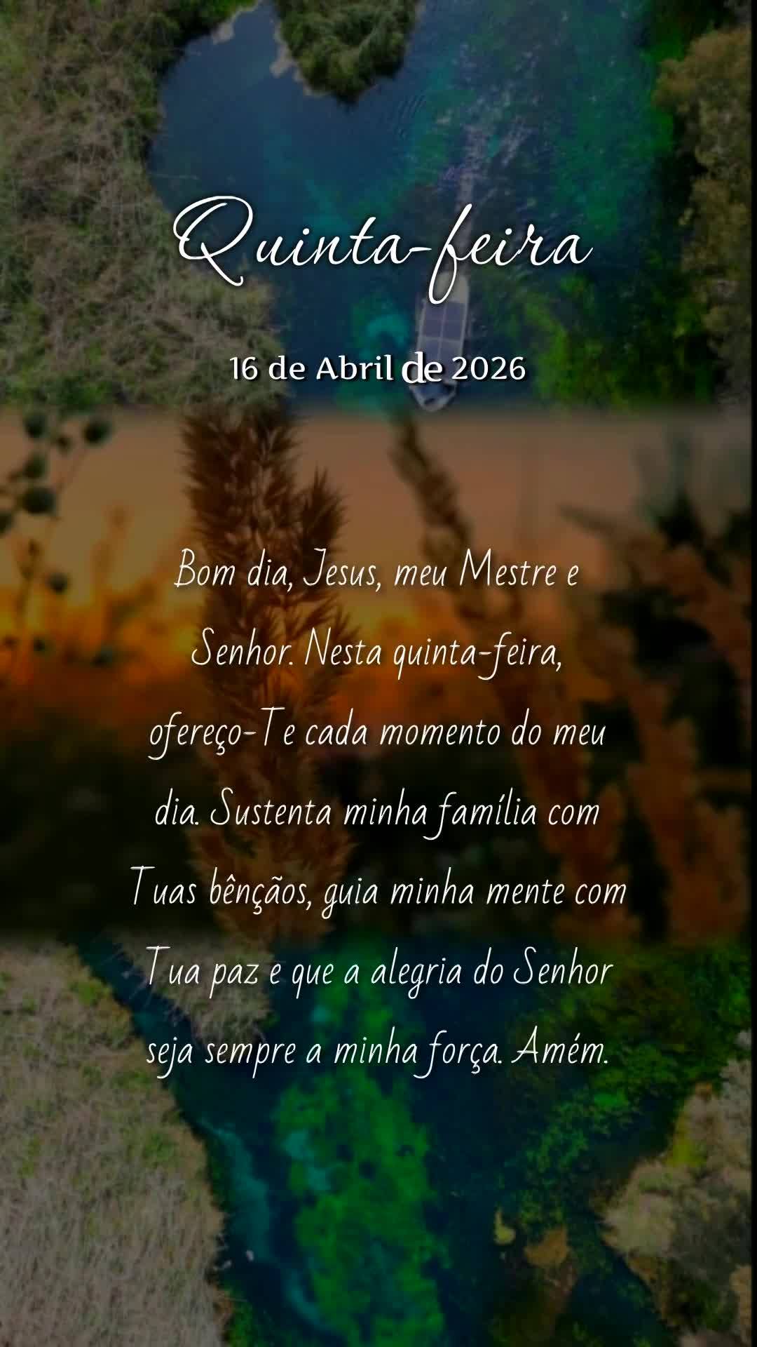 Bom dia, Jesus, meu Mestre e Senhor. Nesta quinta-feira, ofereço-Te cada momento do meu dia. Sustenta minha família com Tuas bênçãos, guia minha men...