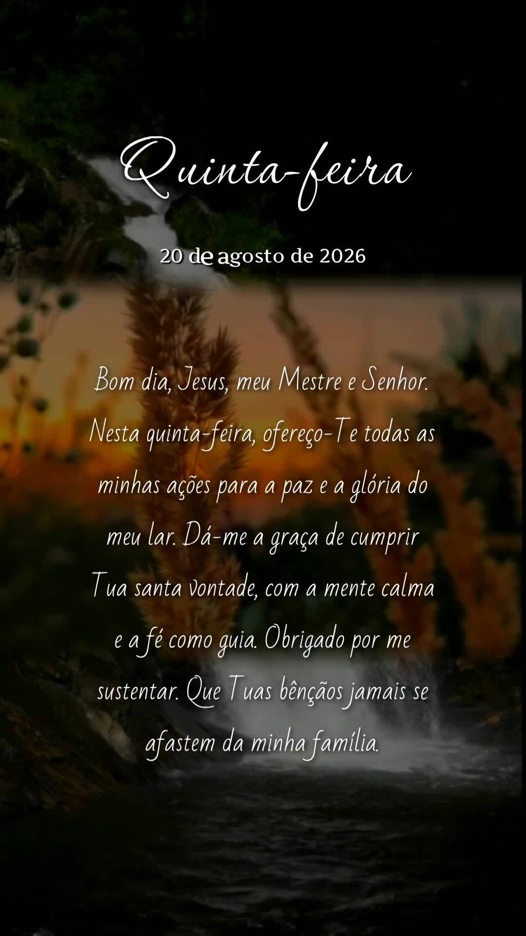 Bom dia, Jesus, meu Mestre e Senhor. Nesta quinta-feira, ofereço-Te todas as minhas ações para a paz e a glória do meu lar. Dá-me a graça de cumpri...