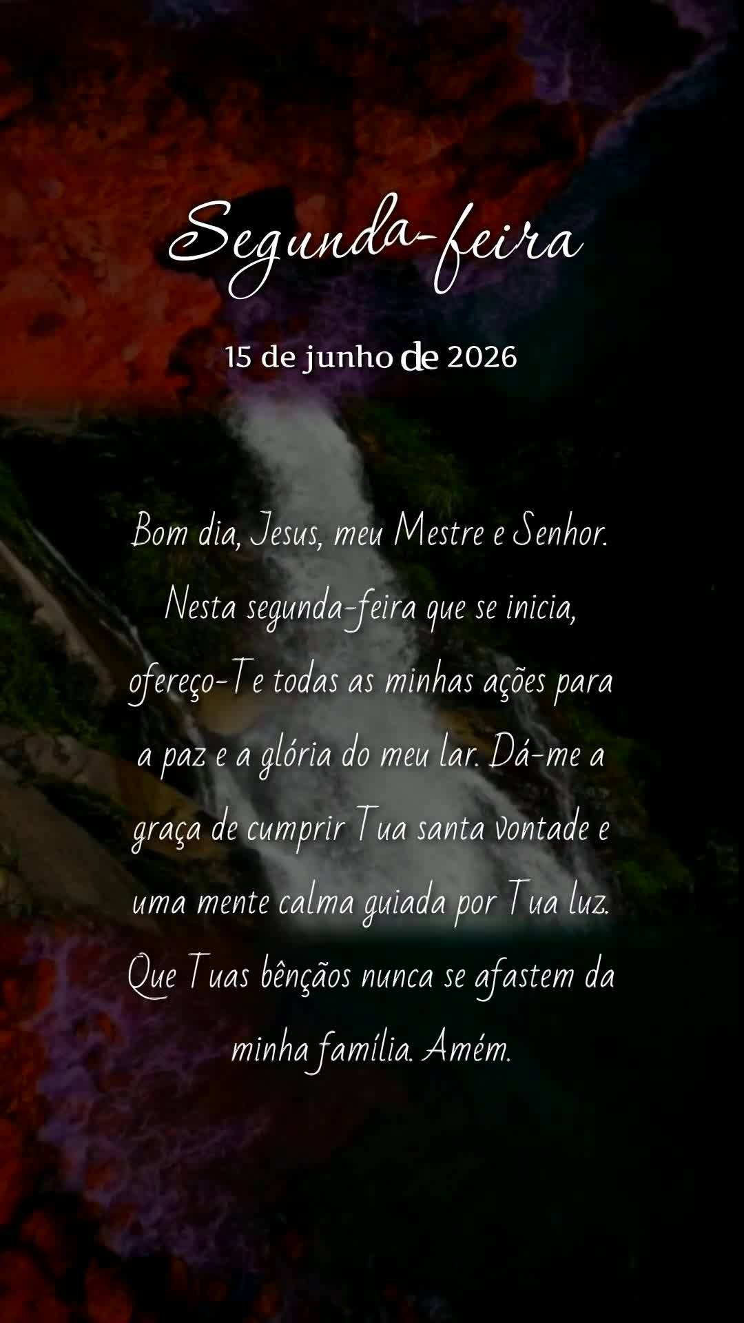 Bom dia, Jesus, meu Mestre e Senhor. Nesta segunda-feira que se inicia, ofereço-Te todas as minhas ações para a paz e a glória do meu lar. Dá-me a g...