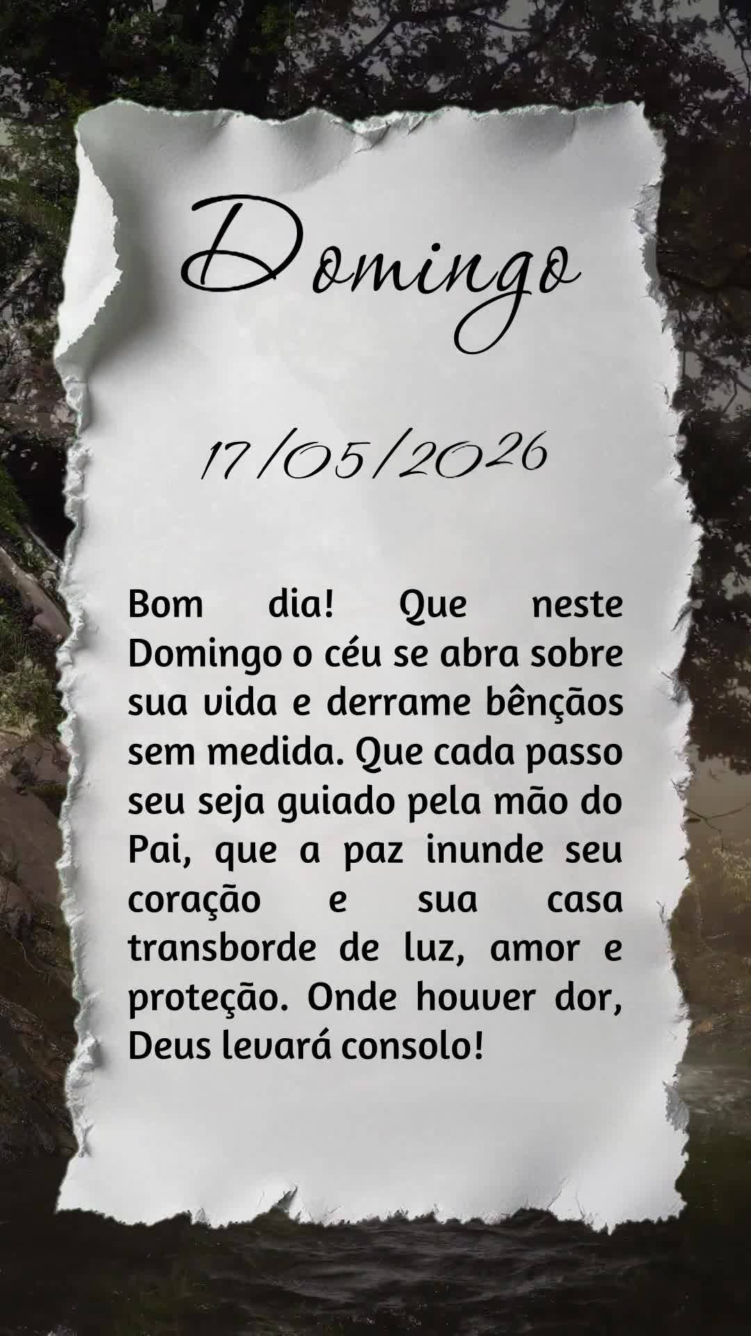 Bom dia! Que neste Domingo o céu se abra sobre sua vida e derrame bênçãos sem medida. Que cada passo seu seja guiado pela mão do Pai, que a paz inun...