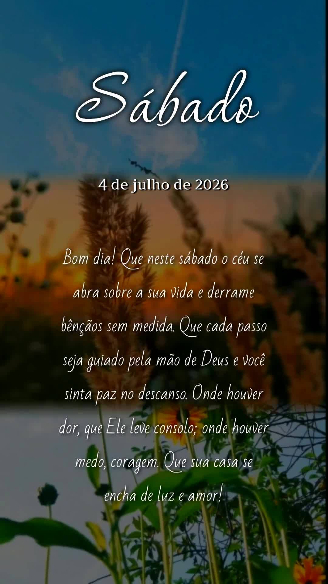 Bom dia! Que neste sábado o céu se abra sobre a sua vida e derrame bênçãos sem medida. Que cada passo seja guiado pela mão de Deus e você sinta pa...