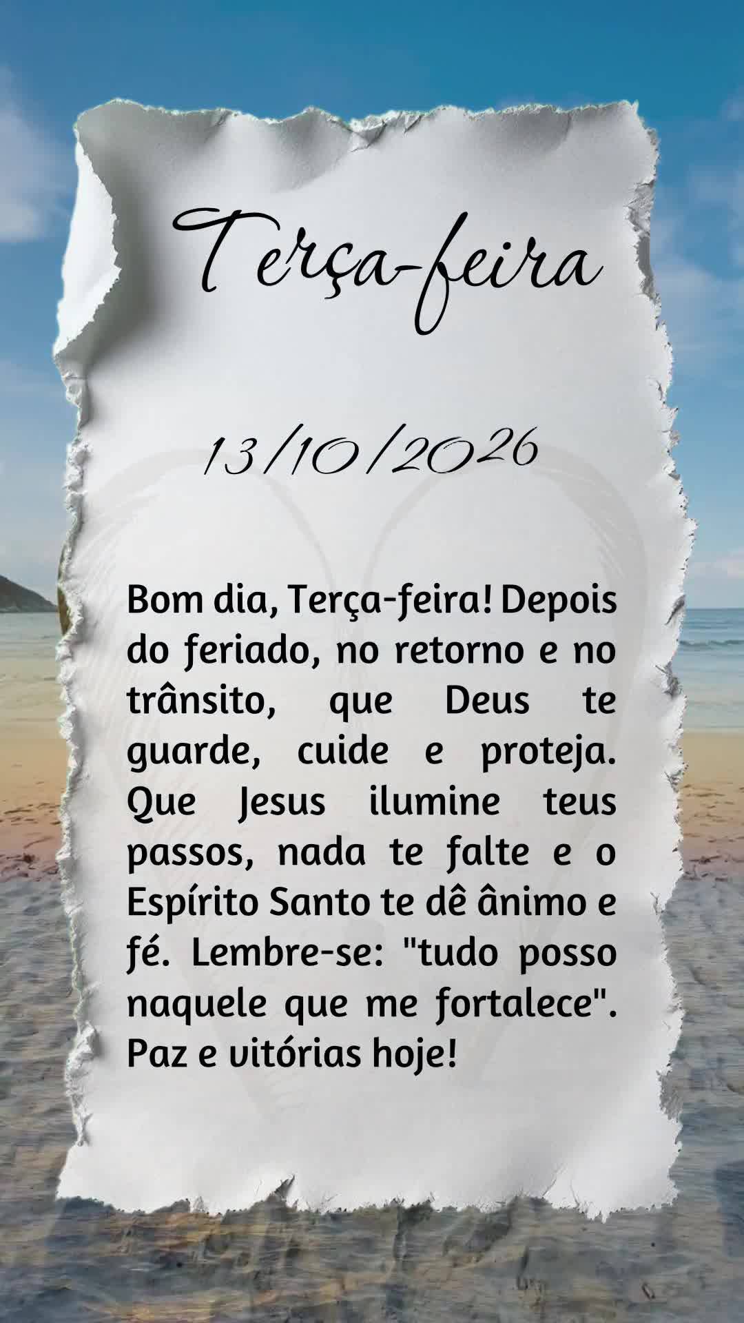 Bom dia, Terça-feira! Depois do feriado, no retorno e no trânsito, que Deus te guarde, cuide e proteja. Que Jesus ilumine teus passos, nada te falte e ...