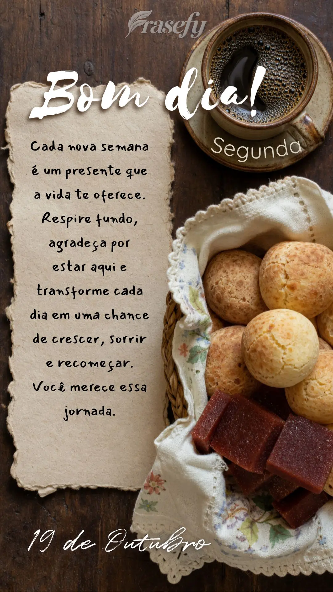 Cada nova semana é um presente que a vida te oferece. Respire fundo, agradeça por estar aqui e transforme cada dia em uma chance de crescer, sorrir e r...