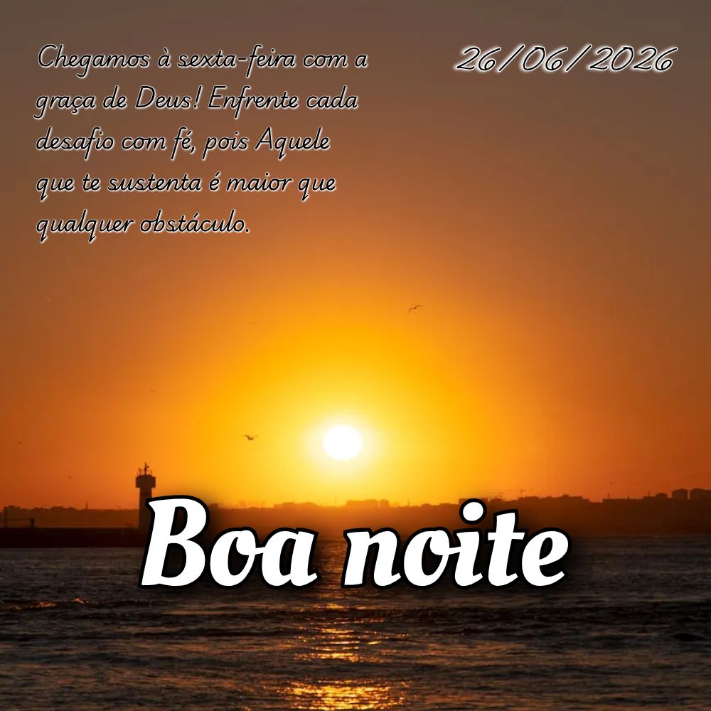 Chegamos à sexta-feira com a graça de Deus! Enfrente cada desafio com fé, pois Aquele que te sustenta é maior que qualquer obstáculo.