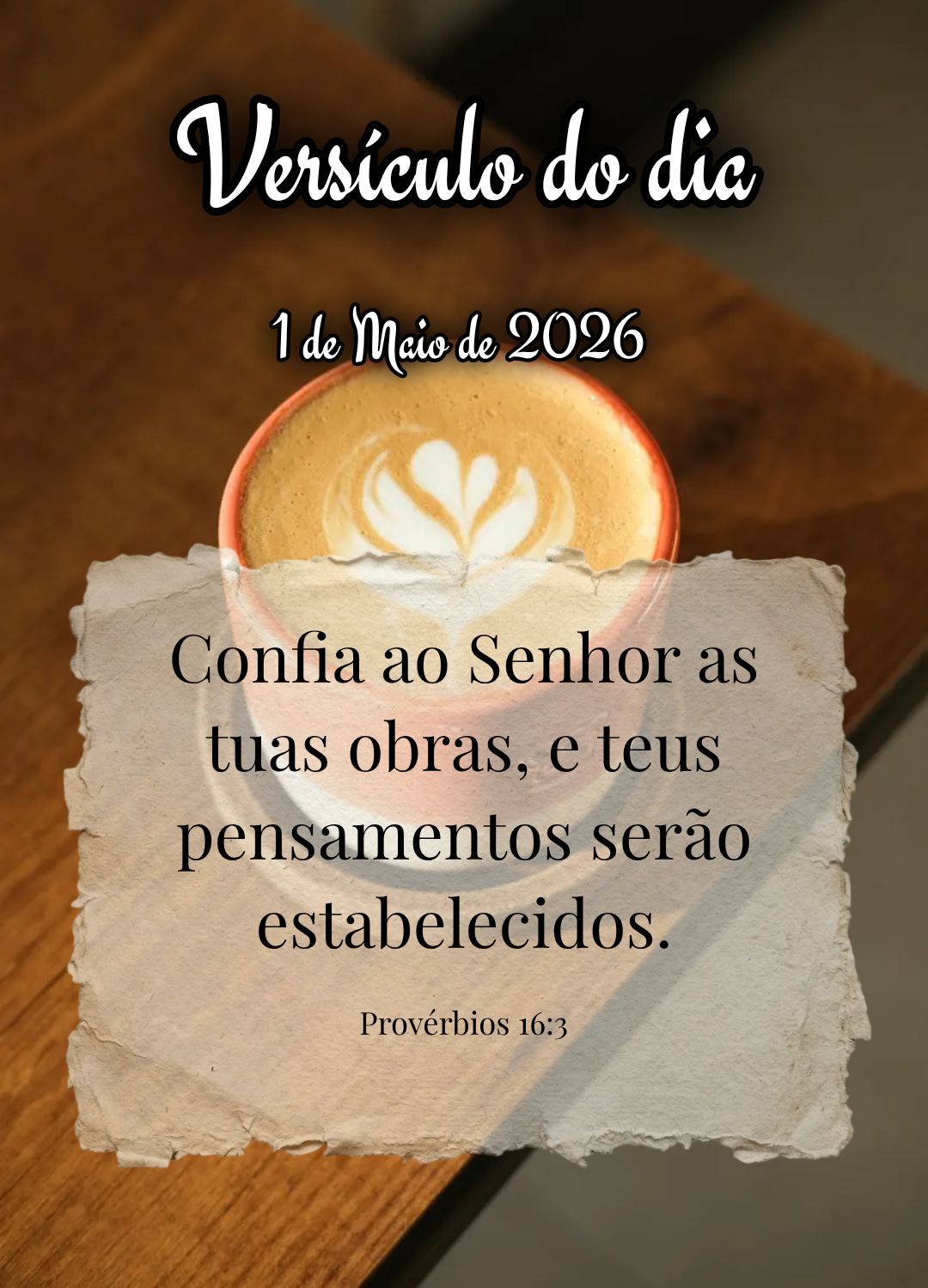 Confia ao Senhor as tuas obras, e teus pensamentos serão estabelecidos. Versículo do dia Provérbios 16:3