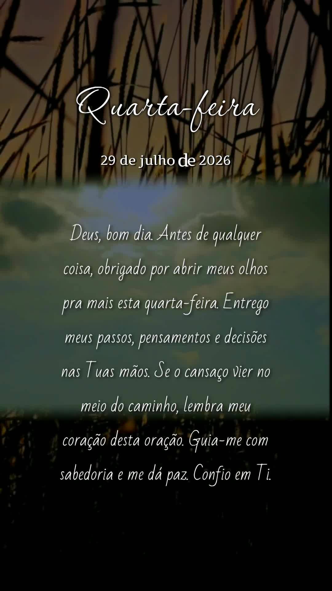 Deus, bom dia. Antes de qualquer coisa, obrigado por abrir meus olhos pra mais esta quarta-feira. Entrego meus passos, pensamentos e decisões nas Tuas m...
