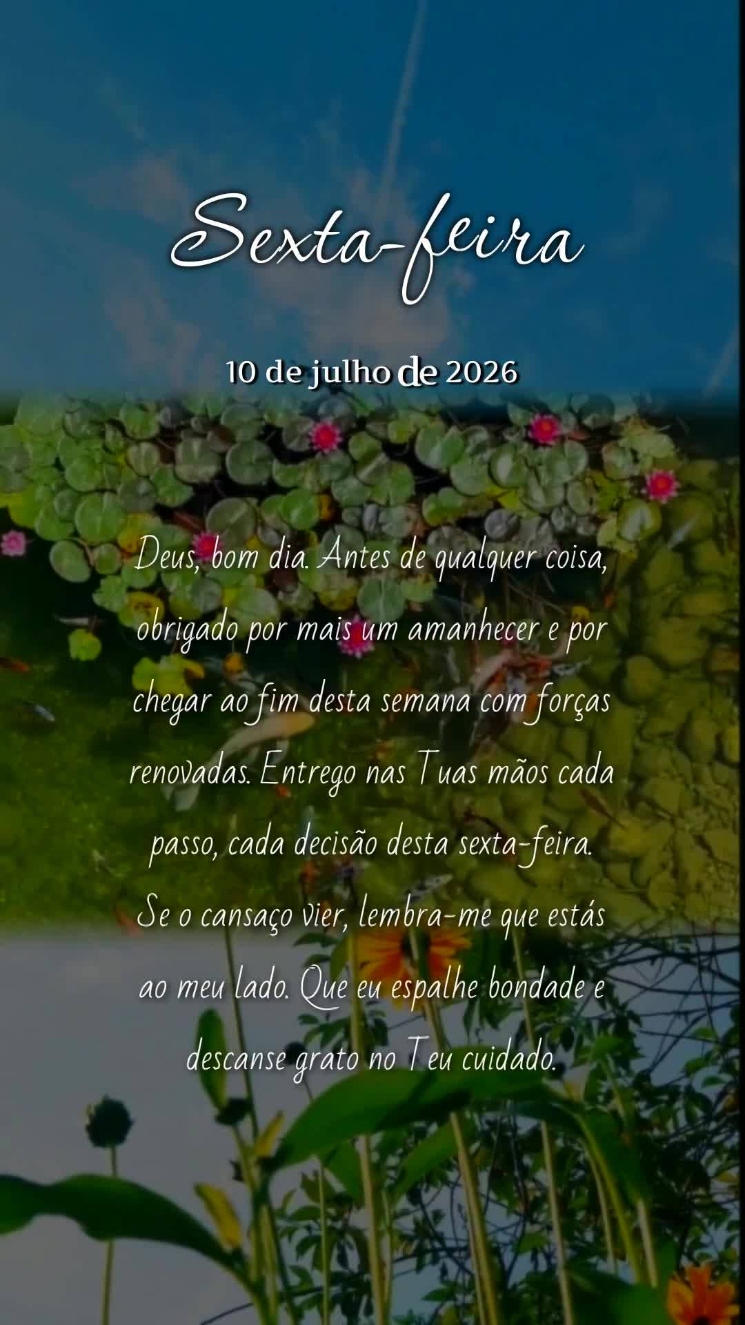 Deus, bom dia. Antes de qualquer coisa, obrigado por mais um amanhecer e por chegar ao fim desta semana com forças renovadas. Entrego nas Tuas mãos cad...