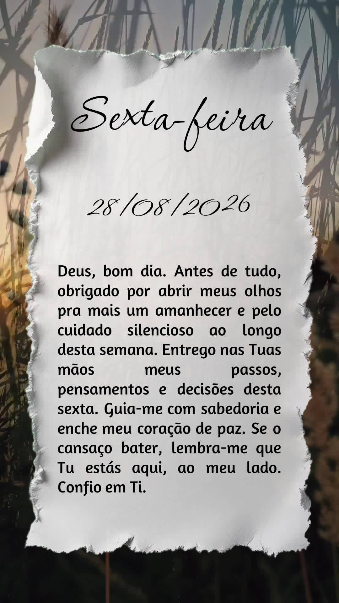 Deus, bom dia. Antes de tudo, obrigado por abrir meus olhos pra mais um amanhecer e pelo cuidado silencioso ao longo desta semana. Entrego nas Tuas mãos...