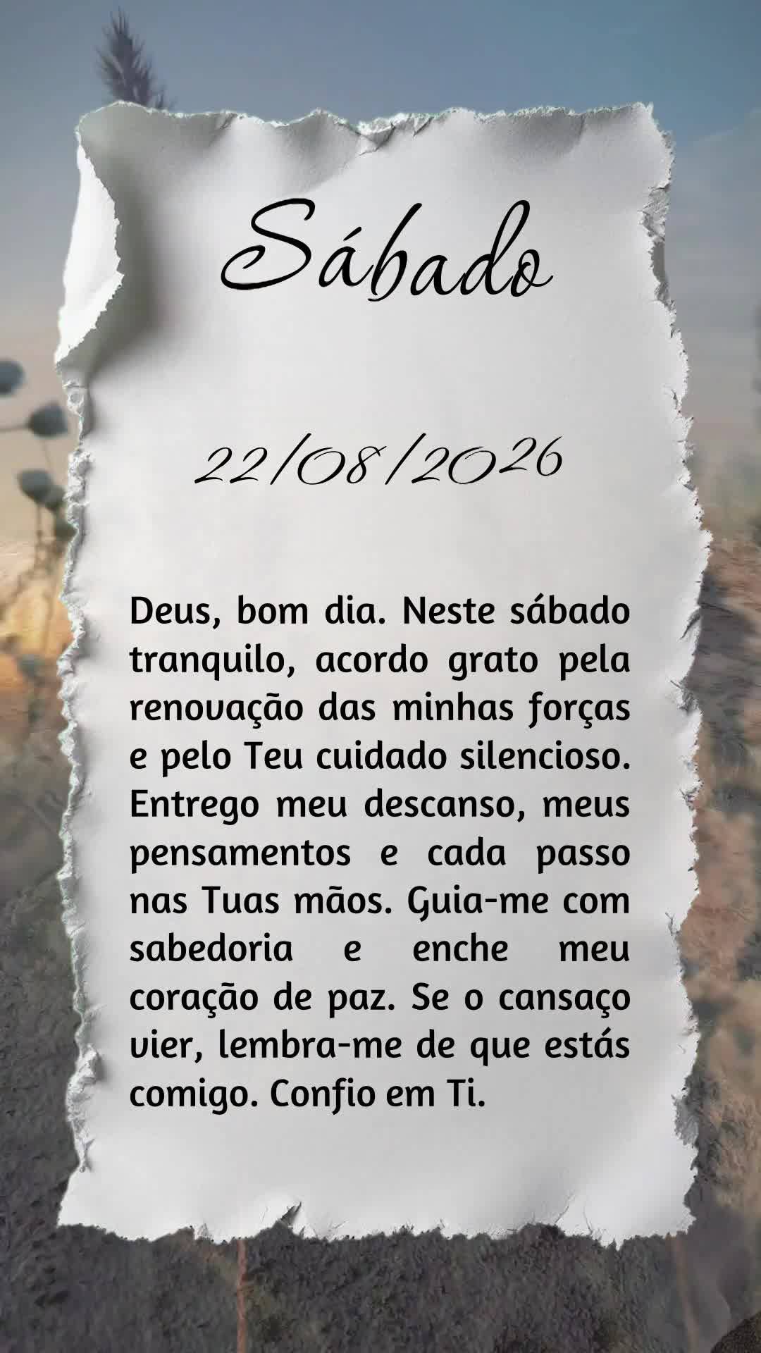 Deus, bom dia. Neste sábado tranquilo, acordo grato pela renovação das minhas forças e pelo Teu cuidado silencioso. Entrego meu descanso, meus pensam...