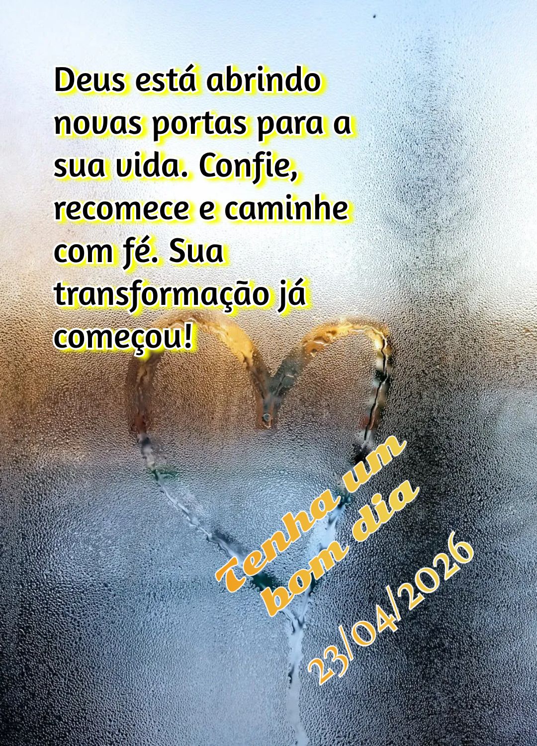 Deus está abrindo novas portas para a sua vida. Confie, recomece e caminhe com fé. Sua transformação já começou! Tenha um bom dia