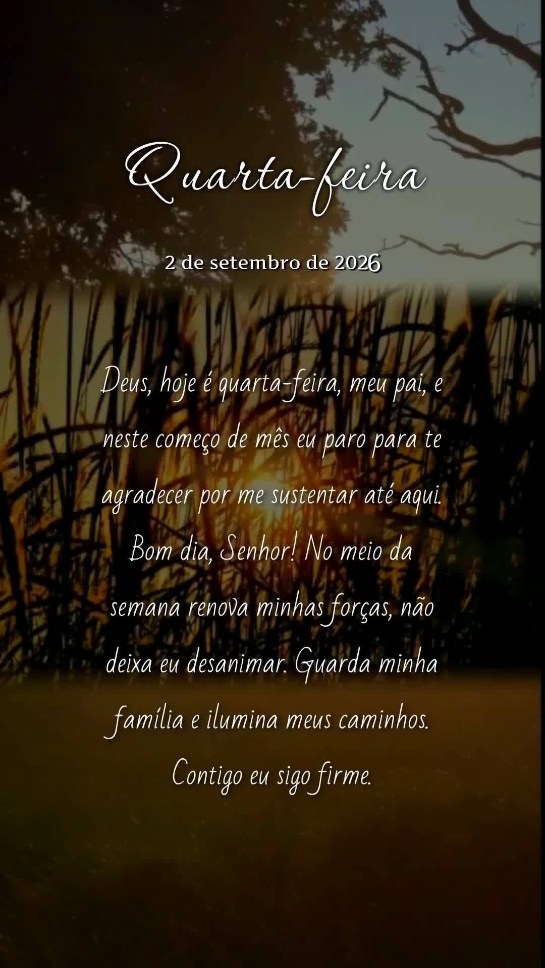 Deus, hoje é quarta-feira, meu pai, e neste começo de mês eu paro para te agradecer por me sustentar até aqui. Bom dia, Senhor! No meio da semana ren...