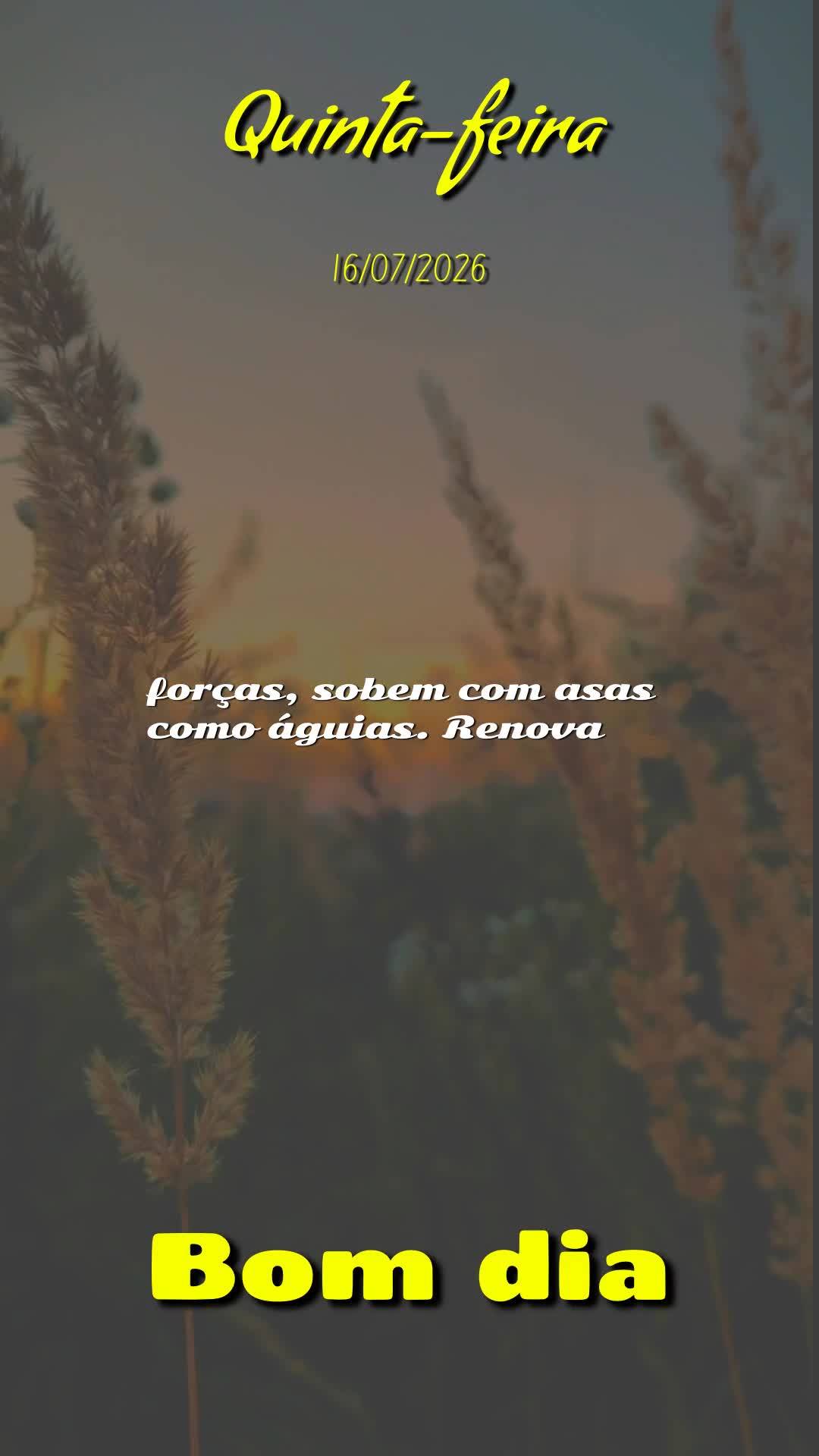 Deus, hoje é quinta-feira, dia dezesseis de julho de dois mil e vinte e seis, e antes que o dia avance eu paro para dizer bom dia ao Senhor. Chegamos ao...