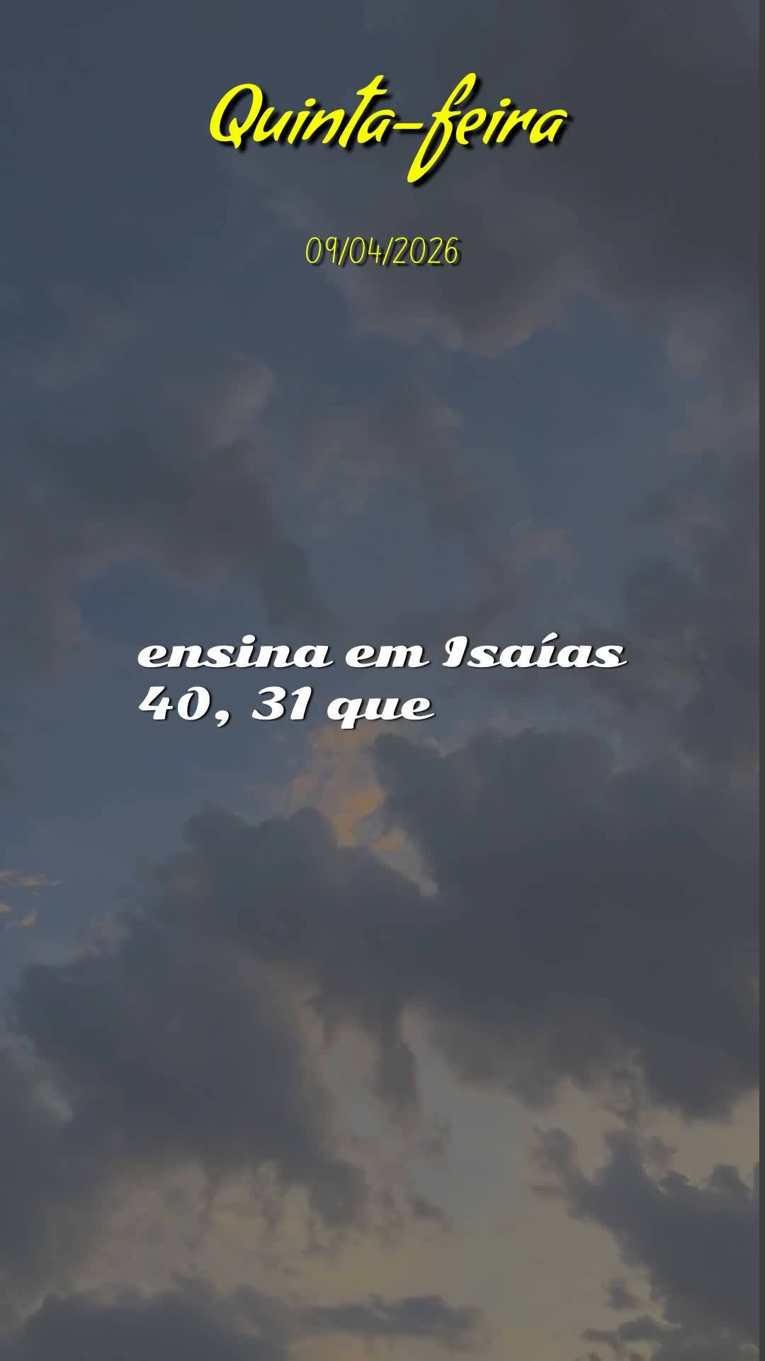 Deus, hoje é quinta-feira, meu pai, dia nove de abril de dois mil e vinte e seis. Bom dia! Antes mesmo que eu dê o primeiro passo deste dia, eu paro e ...