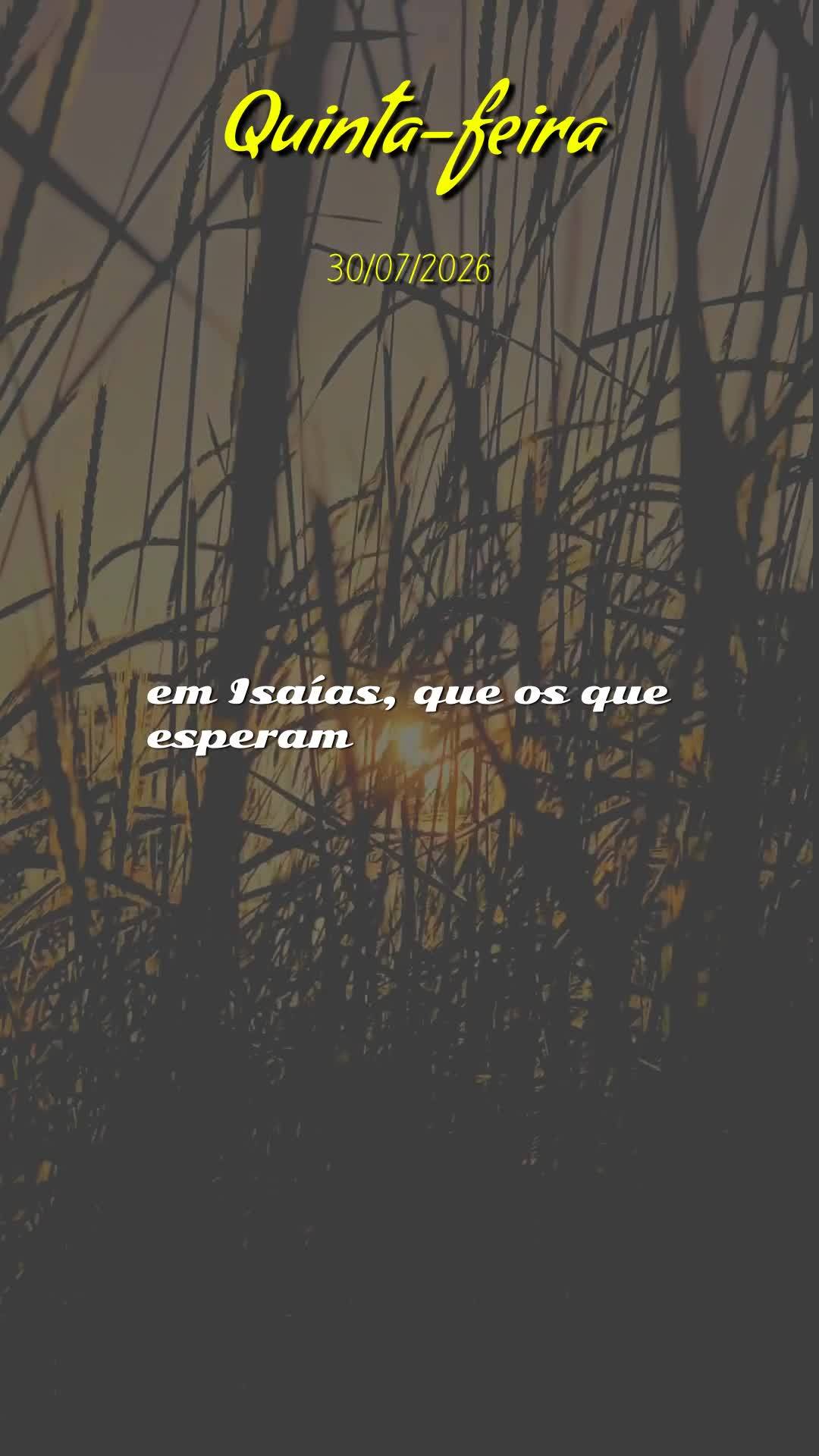Deus, hoje é quinta-feira, meu pai, dia trinta de julho de dois mil e vinte e seis, e antes que o dia avance, eu paro para te agradecer. Bom dia, Senhor...
