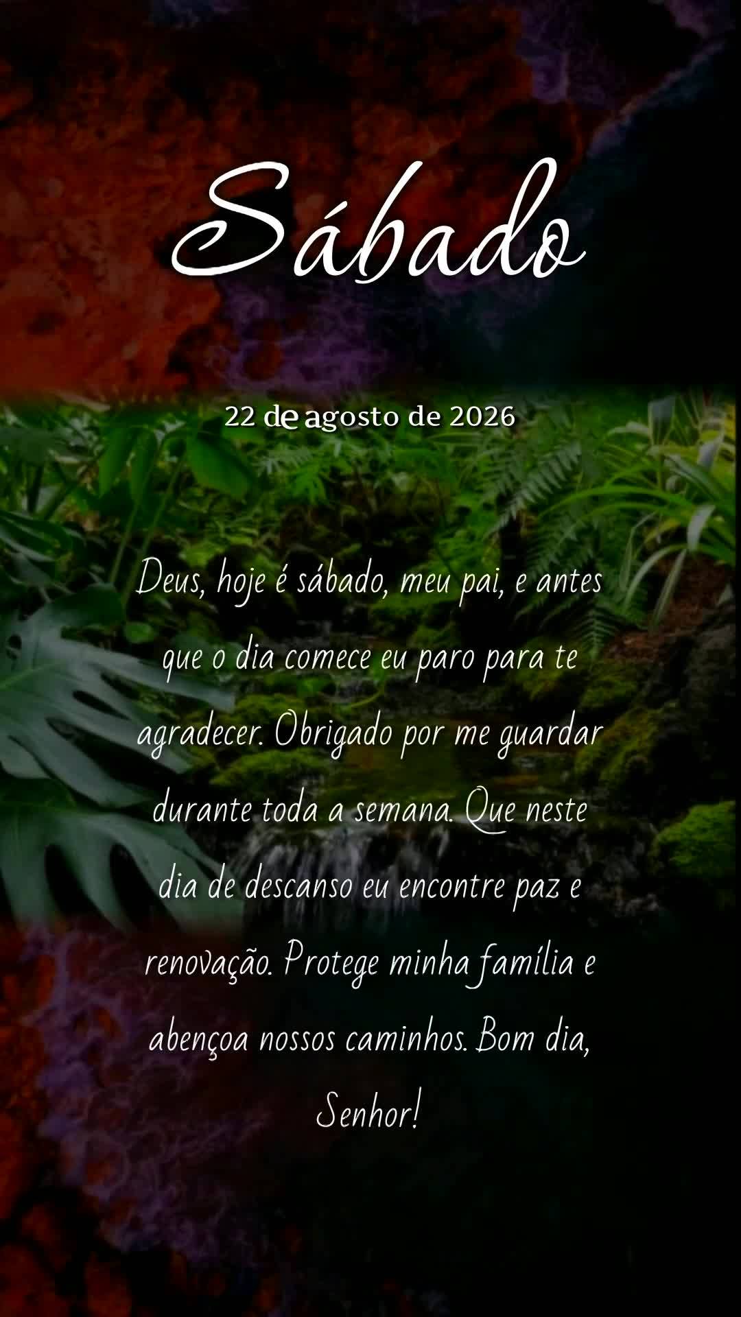 Deus, hoje é sábado, meu pai, e antes que o dia comece eu paro para te agradecer. Obrigado por me guardar durante toda a semana. Que neste dia de desca...