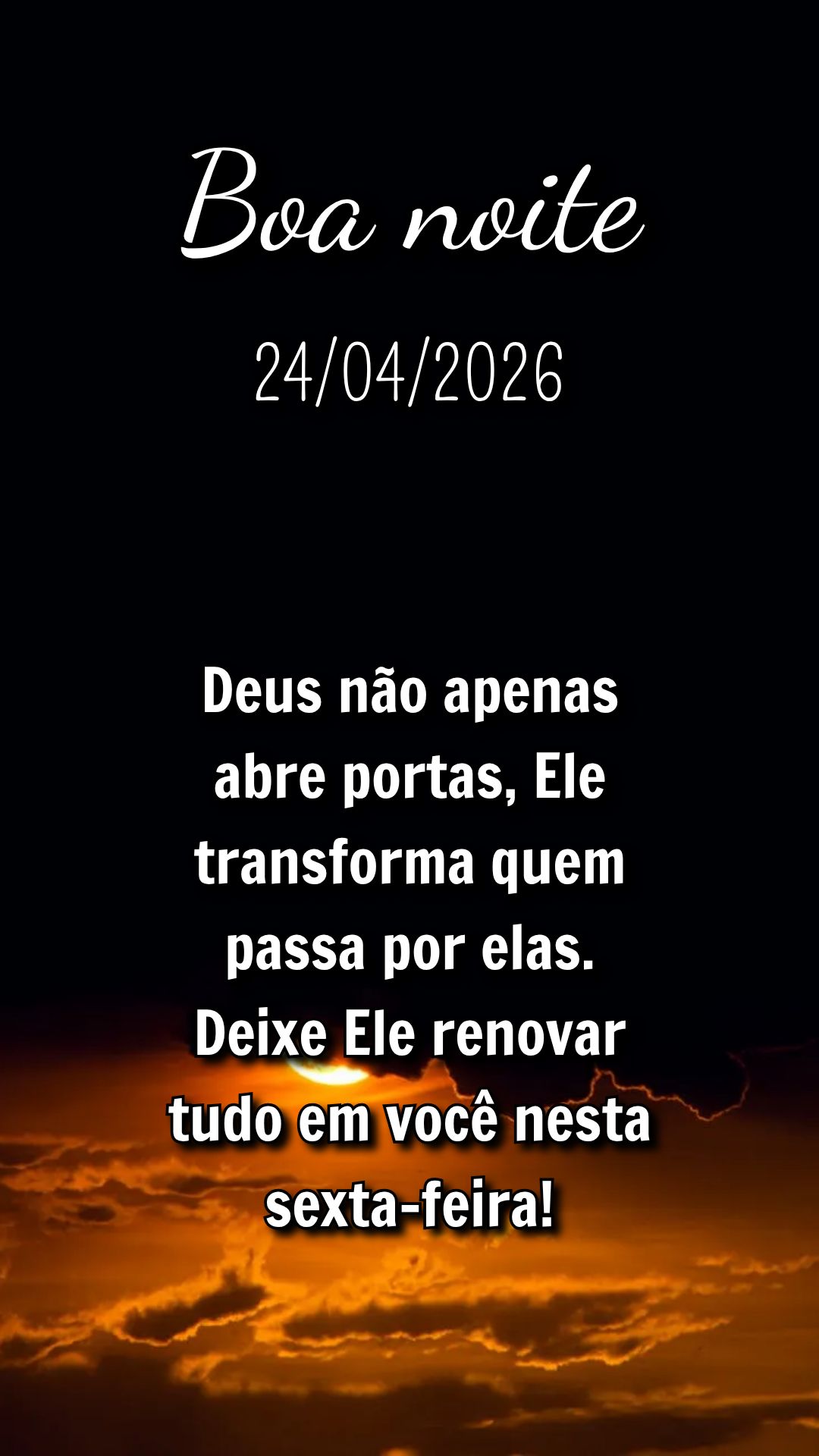Deus não apenas abre portas, Ele transforma quem passa por elas. Deixe Ele renovar tudo em você nesta sexta-feira!