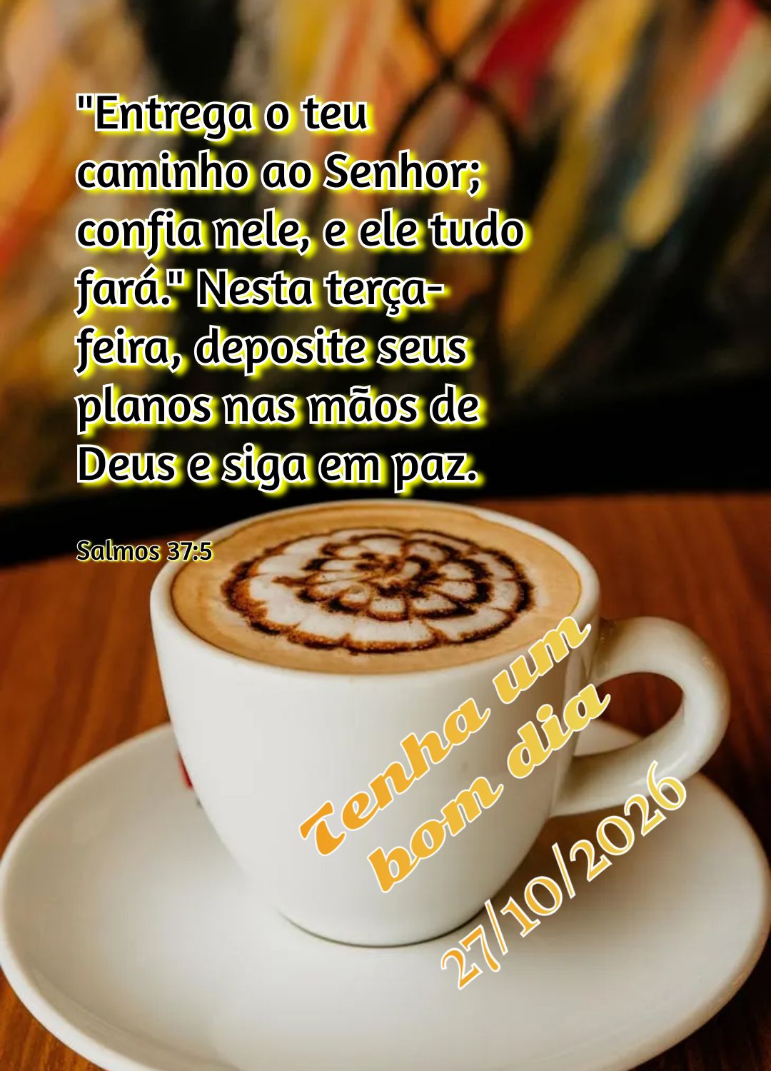 "Entrega o teu caminho ao Senhor; confia nele, e ele tudo fará." Nesta terça-feira, deposite seus planos nas mãos de Deus e siga em paz. Tenha um bom ...