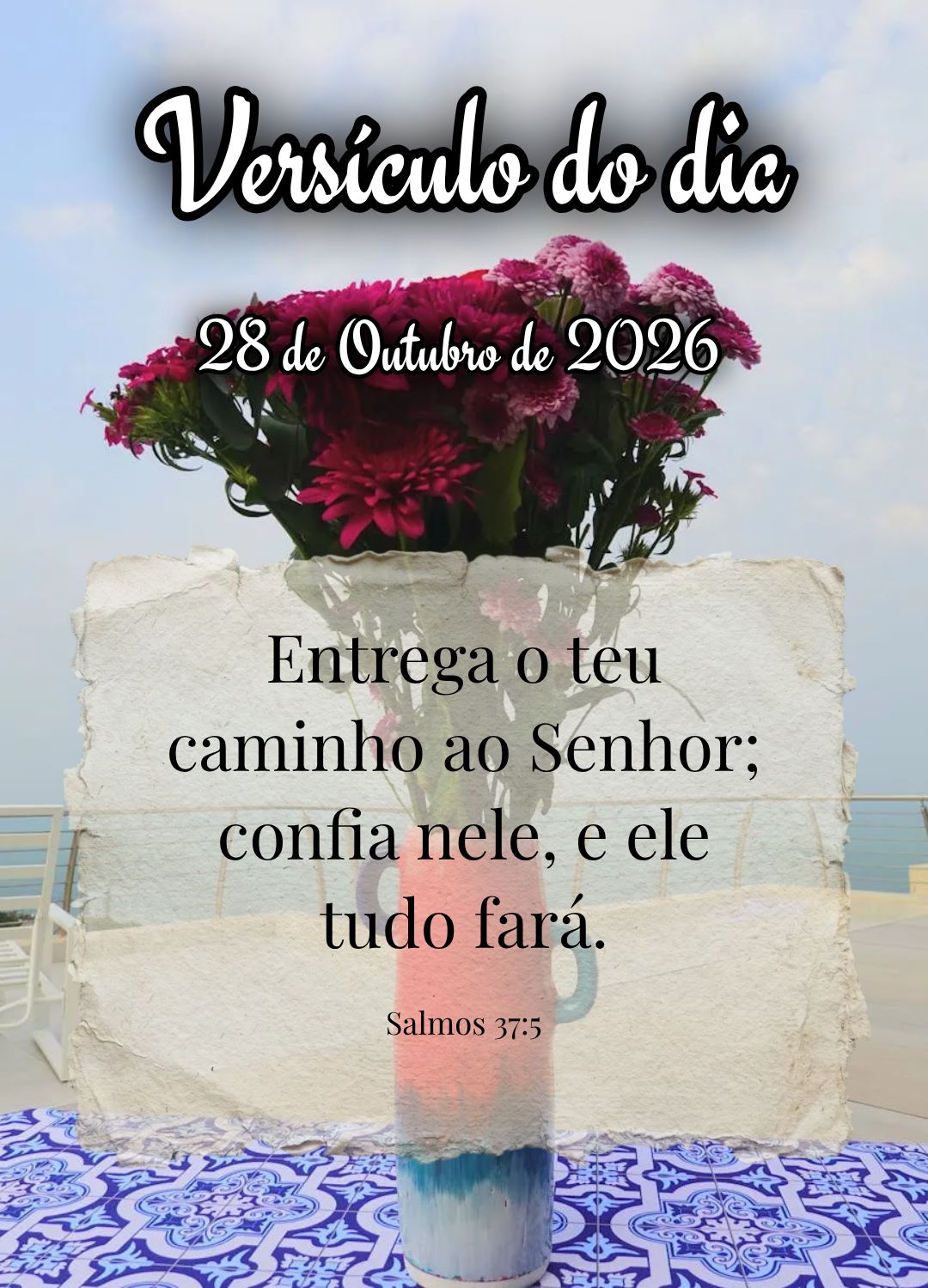 Entrega o teu caminho ao Senhor; confia nele, e ele tudo fará. Versículo do dia Salmos 37:5