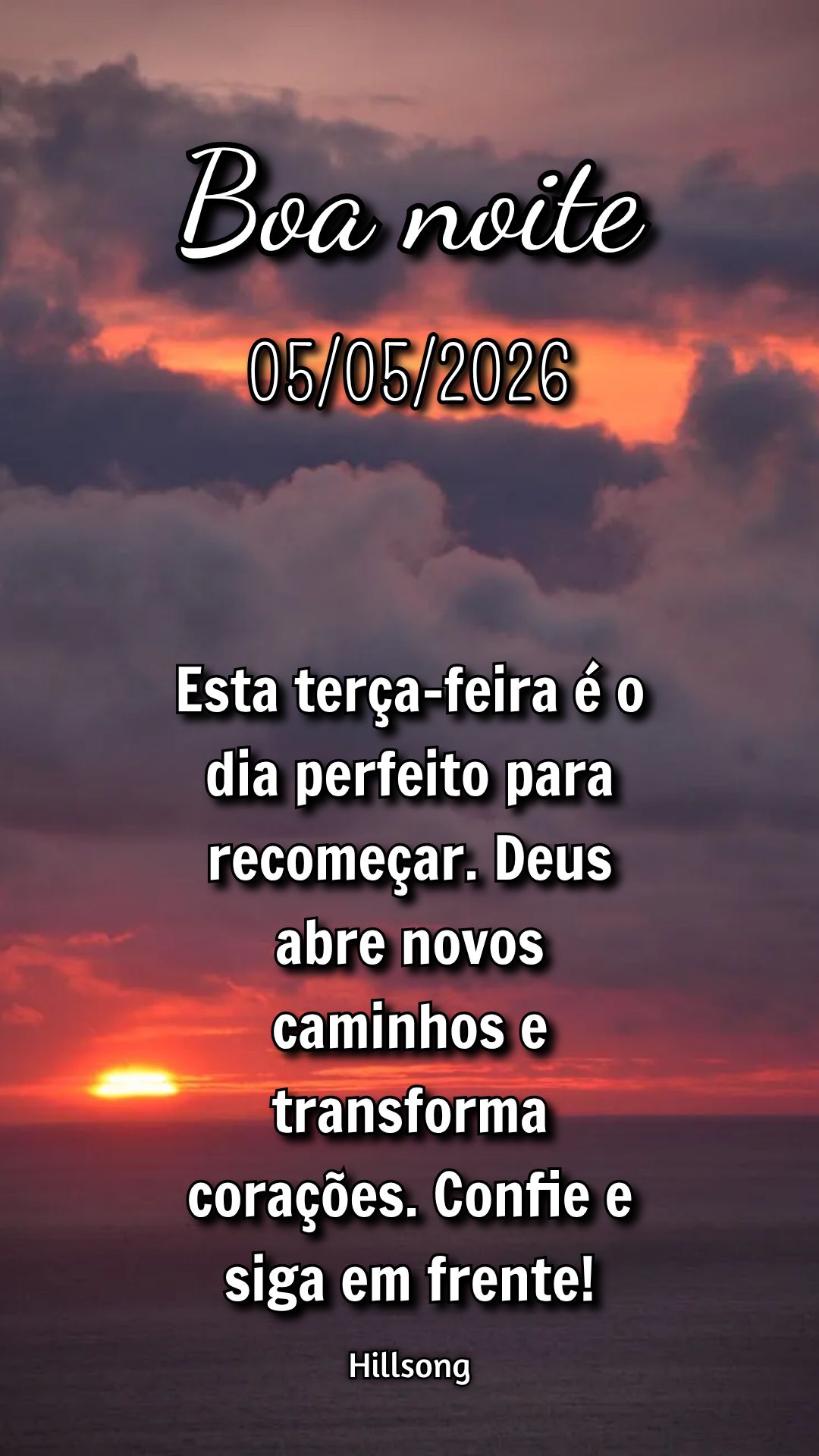 Esta terça-feira é o dia perfeito para recomeçar. Deus abre novos caminhos e transforma corações. Confie e siga em frente! Hillsong