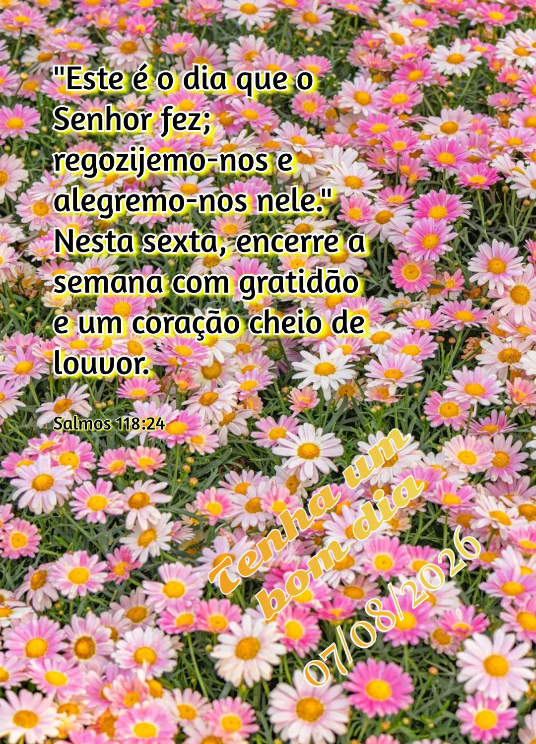 "Este é o dia que o Senhor fez; regozijemo-nos e alegremo-nos nele." Nesta sexta, encerre a semana com gratidão e um coração cheio de louvor. Tenha u...