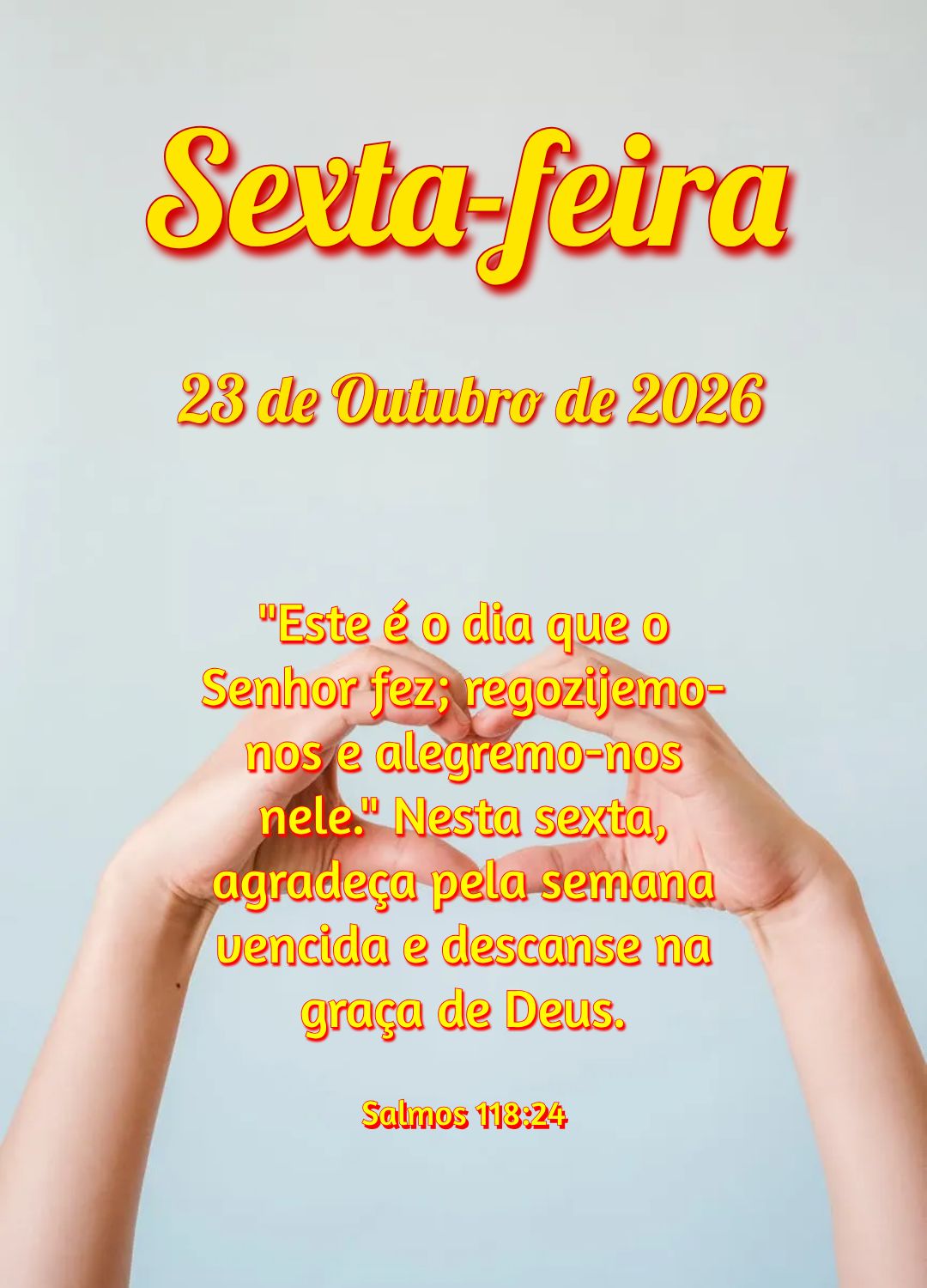 "Este é o dia que o Senhor fez; regozijemo-nos e alegremo-nos nele." Nesta sexta, agradeça pela semana vencida e descanse na graça de Deus. Salmos 118...