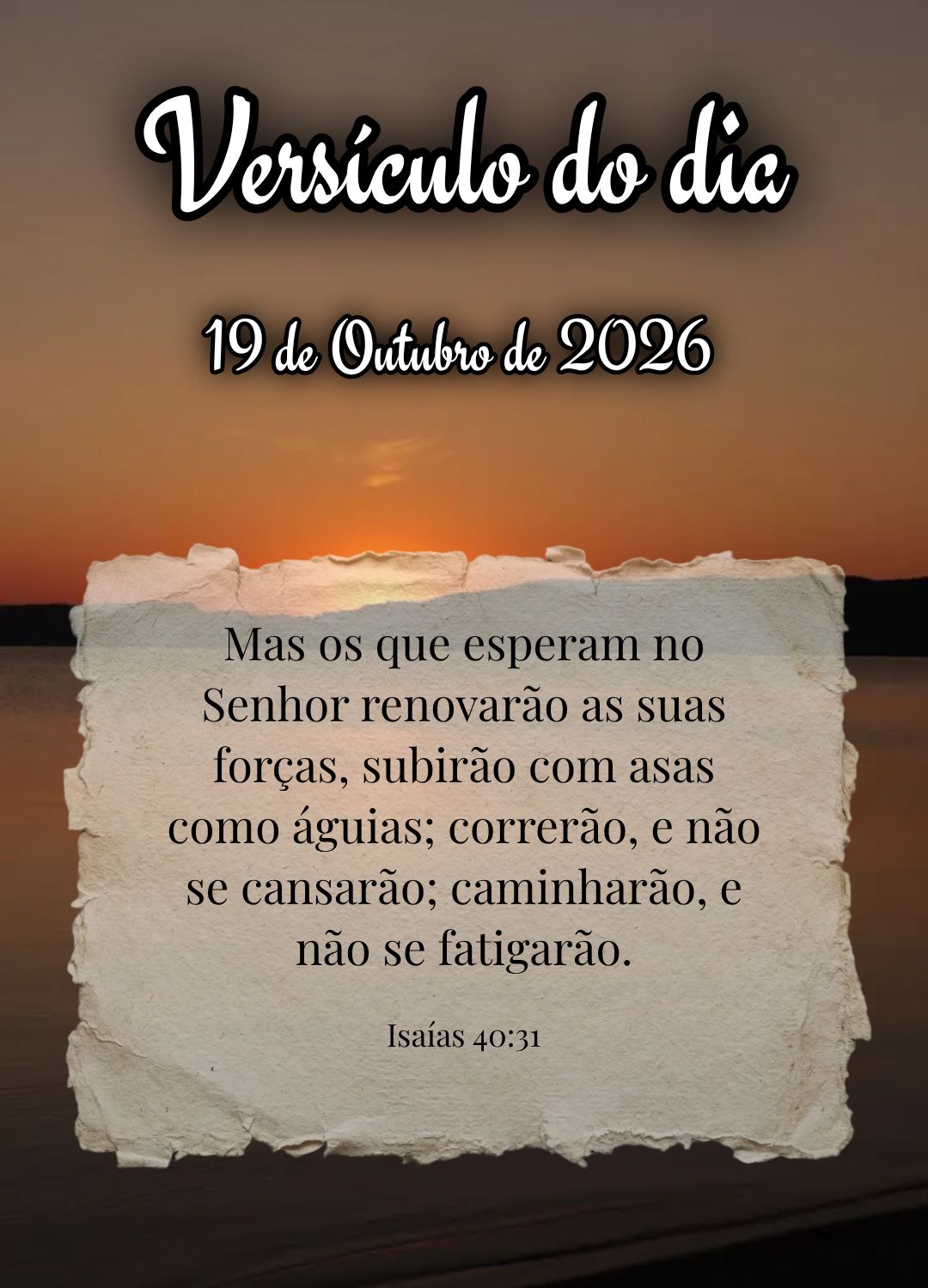 Mas os que esperam no Senhor renovarão as suas forças, subirão com asas como águias; correrão, e não se cansarão; caminharão, e não se fatigarã...