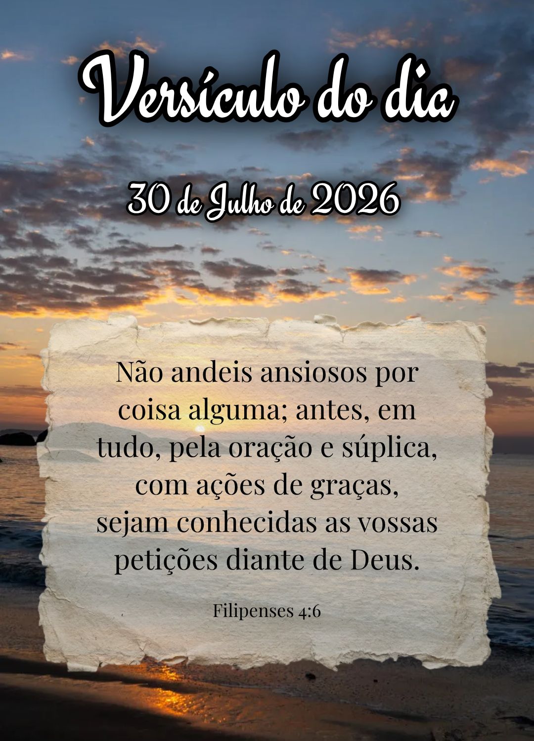 Não andeis ansiosos por coisa alguma; antes, em tudo, pela oração e súplica, com ações de graças, sejam conhecidas as vossas petições diante de ...