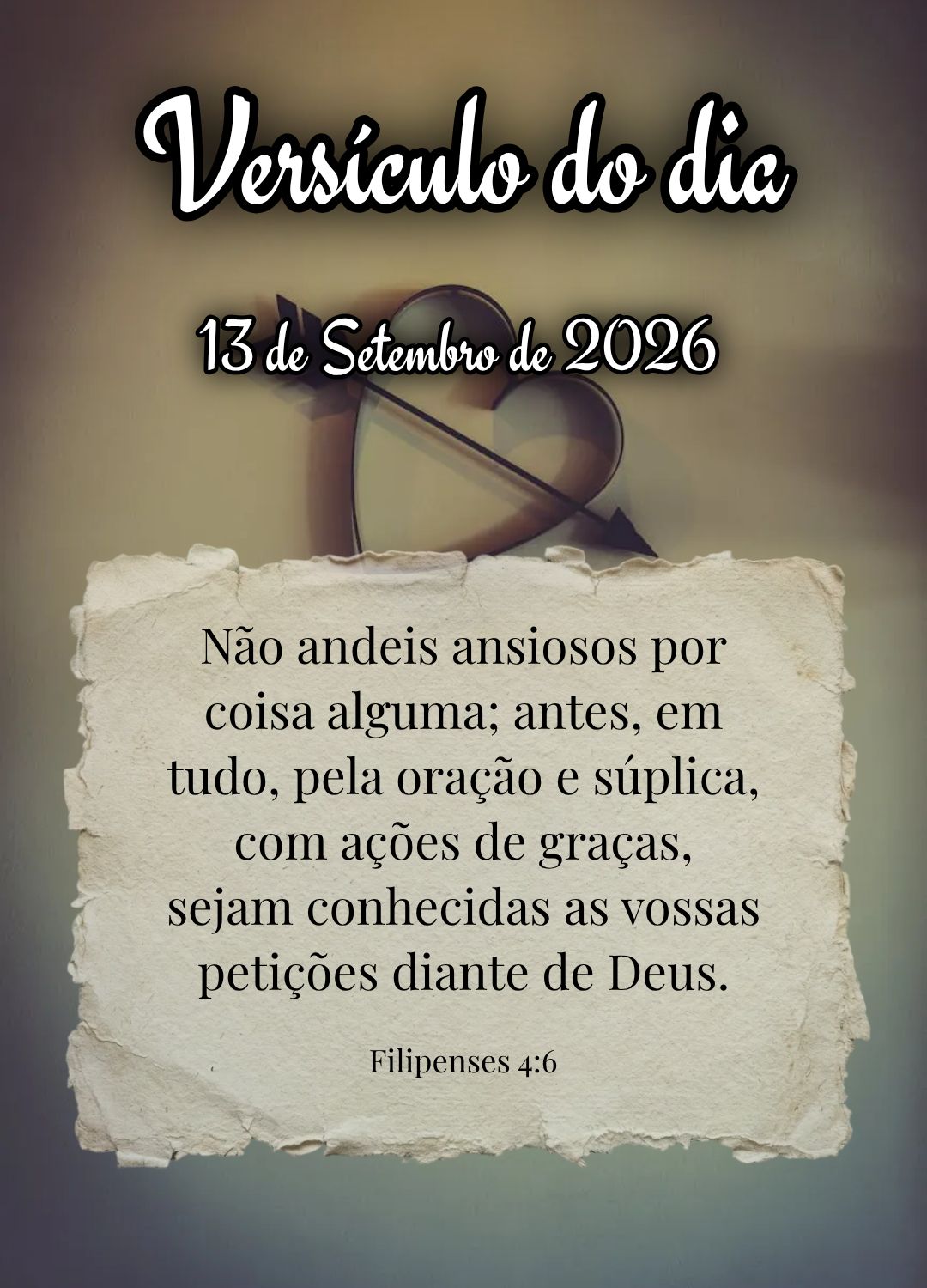 Não andeis ansiosos por coisa alguma; antes, em tudo, pela oração e súplica, com ações de graças, sejam conhecidas as vossas petições diante de ...