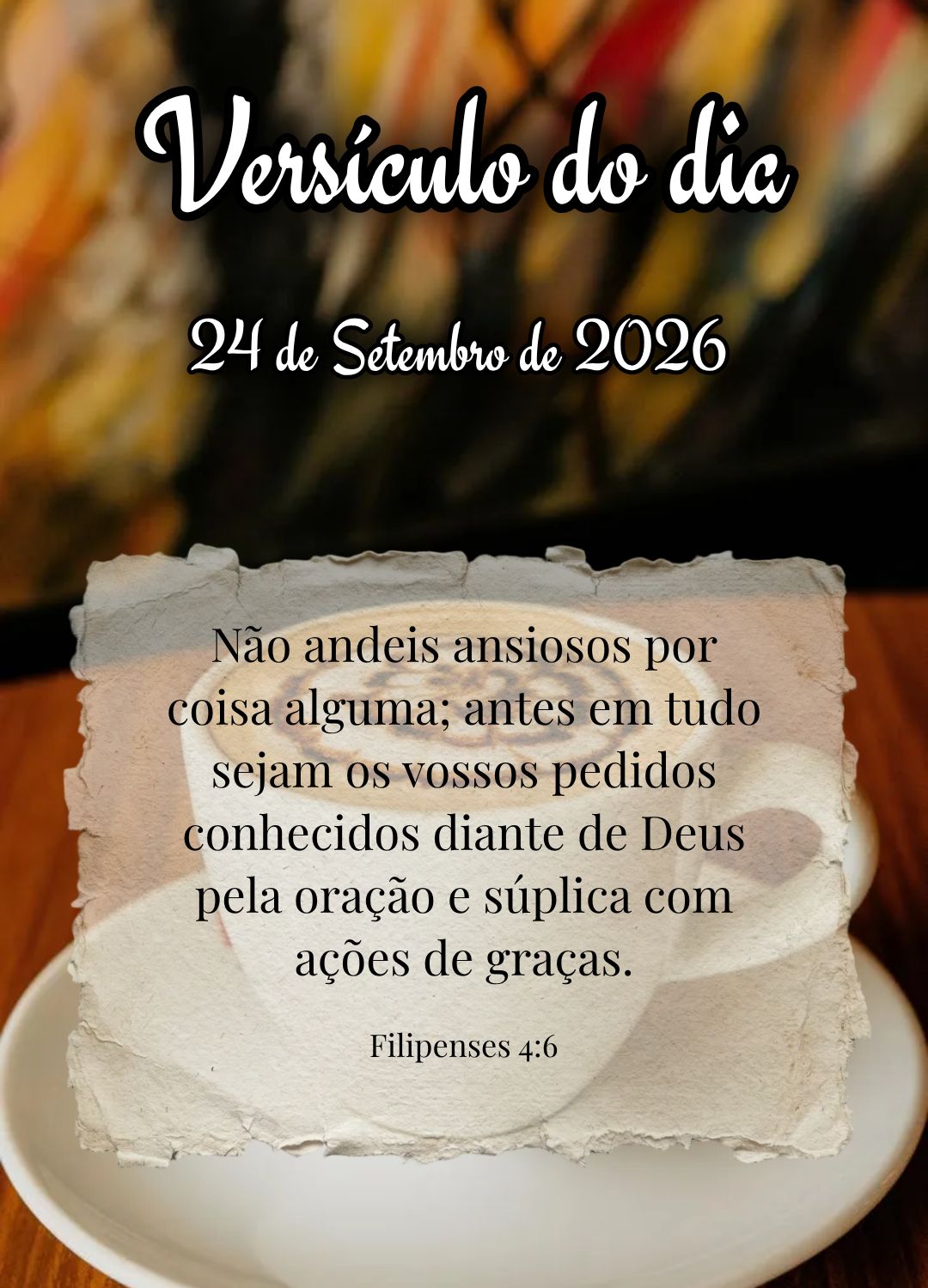 Não andeis ansiosos por coisa alguma; antes em tudo sejam os vossos pedidos conhecidos diante de Deus pela oração e súplica com ações de graças. V...