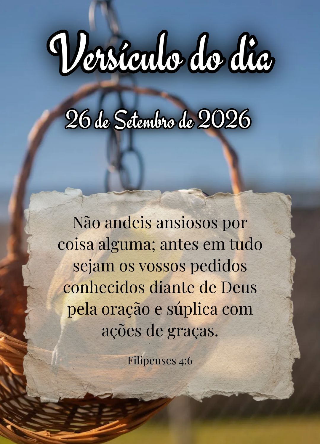 Não andeis ansiosos por coisa alguma; antes em tudo sejam os vossos pedidos conhecidos diante de Deus pela oração e súplica com ações de graças. V...