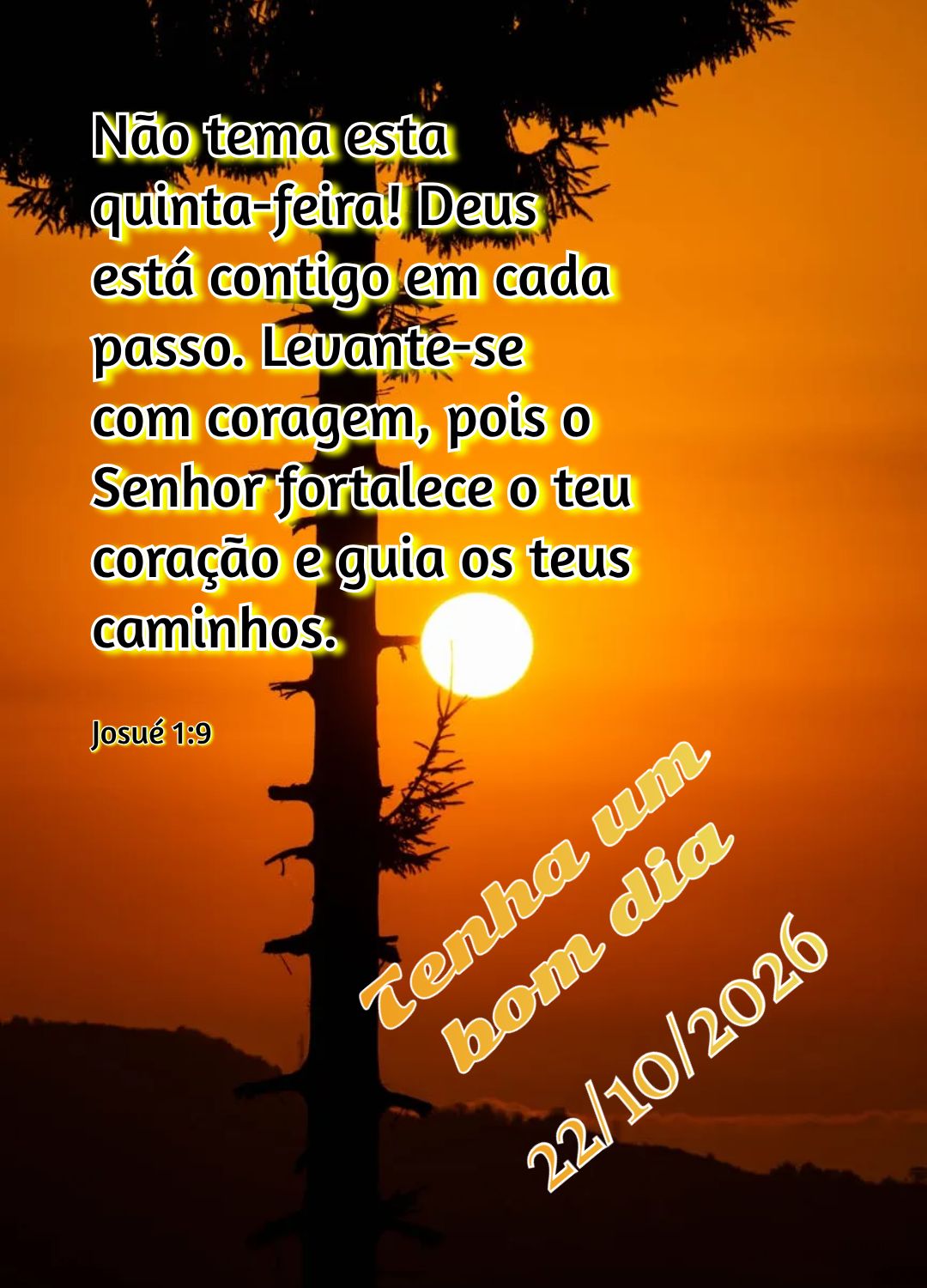 Não tema esta quinta-feira! Deus está contigo em cada passo. Levante-se com coragem, pois o Senhor fortalece o teu coração e guia os teus caminhos. T...