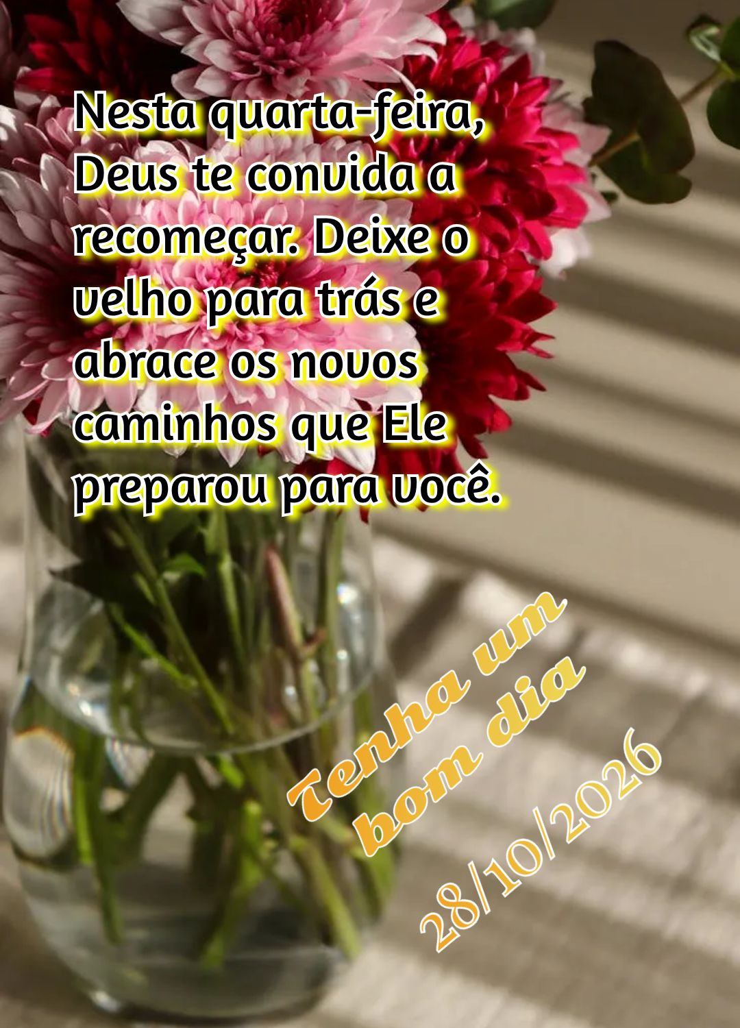Nesta quarta-feira, Deus te convida a recomeçar. Deixe o velho para trás e abrace os novos caminhos que Ele preparou para você. Tenha um bom dia