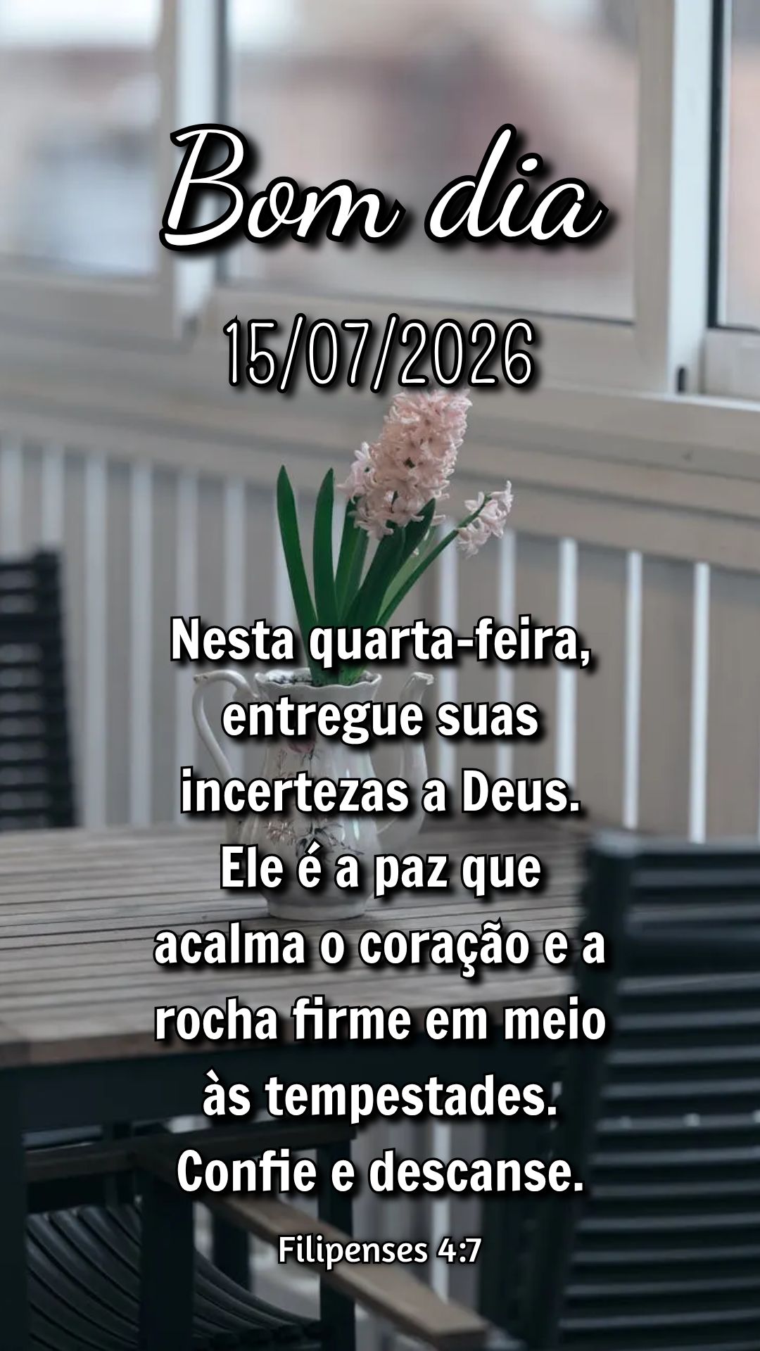 Nesta quarta-feira, entregue suas incertezas a Deus. Ele é a paz que acalma o coração e a rocha firme em meio às tempestades. Confie e descanse. Fili...