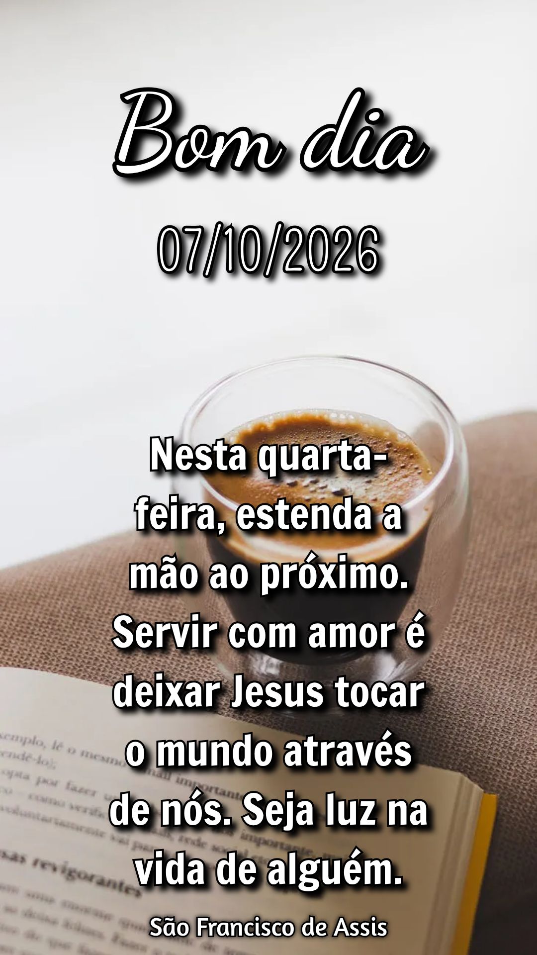 Nesta quarta-feira, estenda a mão ao próximo. Servir com amor é deixar Jesus tocar o mundo através de nós. Seja luz na vida de alguém. São Francis...