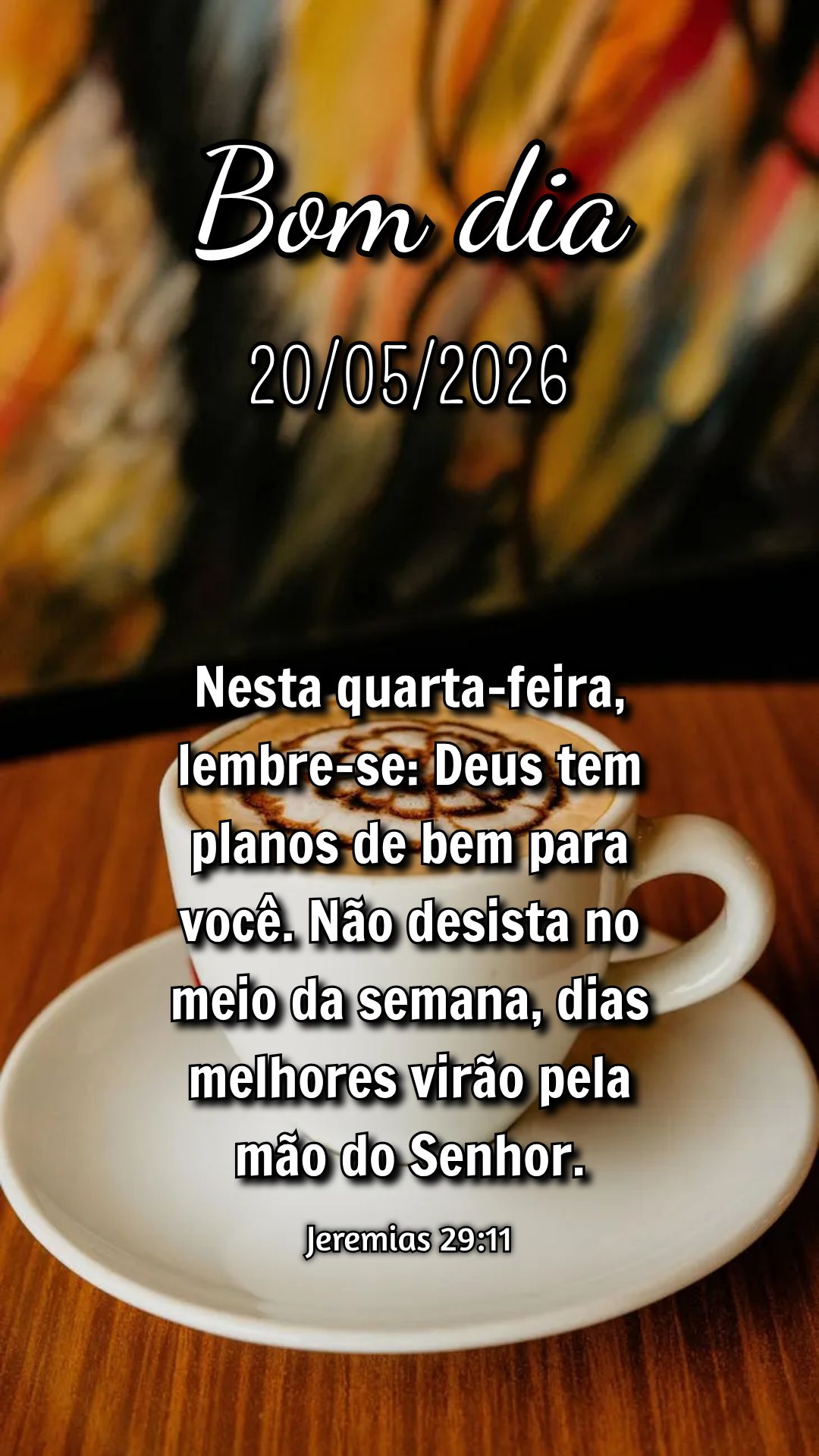 Nesta quarta-feira, lembre-se: Deus tem planos de bem para você. Não desista no meio da semana, dias melhores virão pela mão do Senhor. Jeremias 29:1...