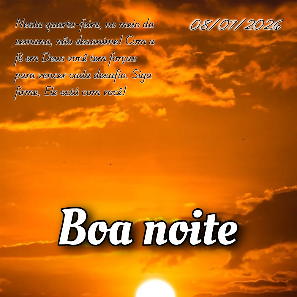 Nesta quarta-feira, no meio da semana, não desanime! Com a fé em Deus você tem forças para vencer cada desafio. Siga firme, Ele está com você!