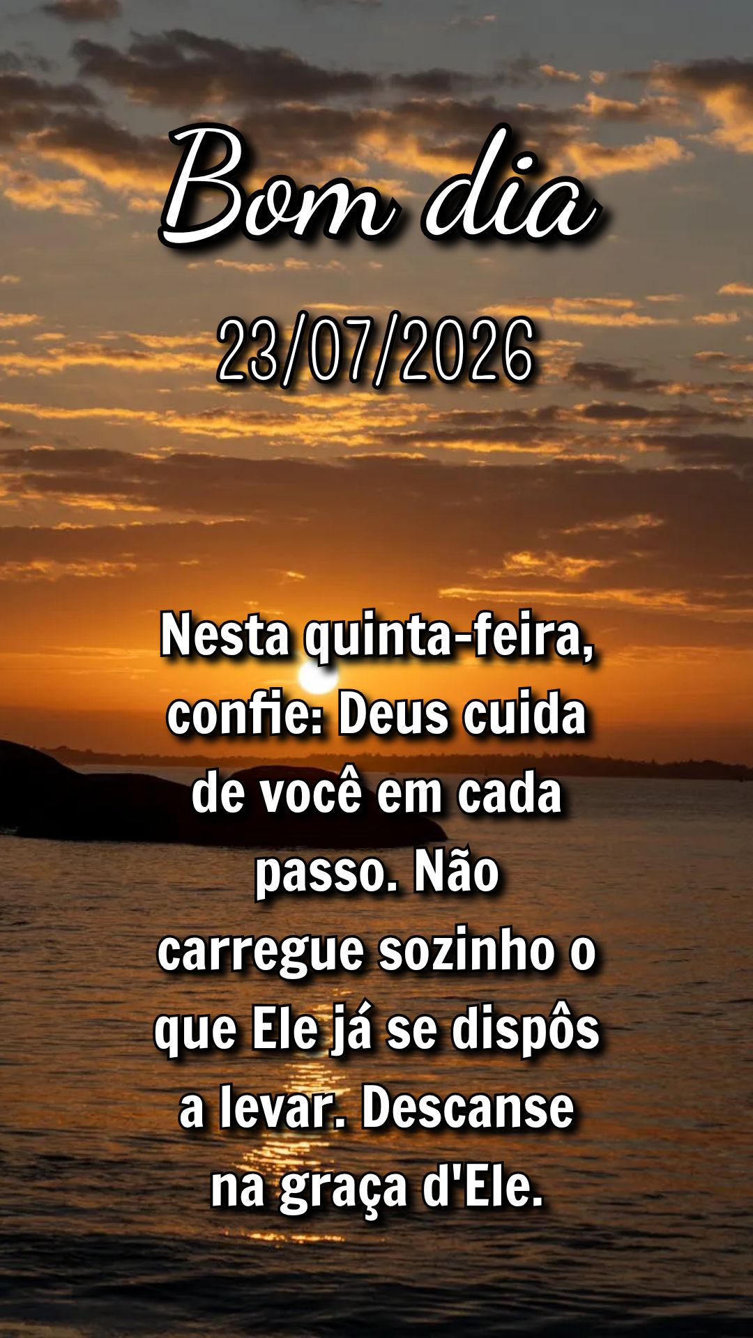 Nesta quinta-feira, confie: Deus cuida de você em cada passo. Não carregue sozinho o que Ele já se dispôs a levar. Descanse na graça d'Ele.